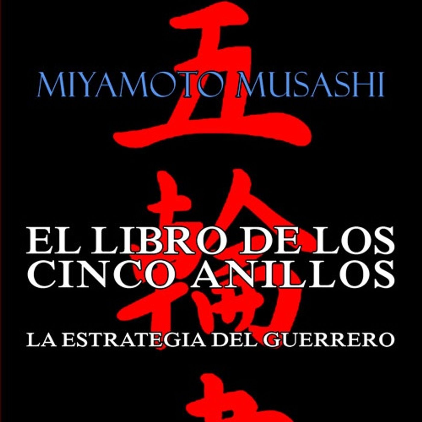 El libro de los cinco anillos - Miyamoto Musashi