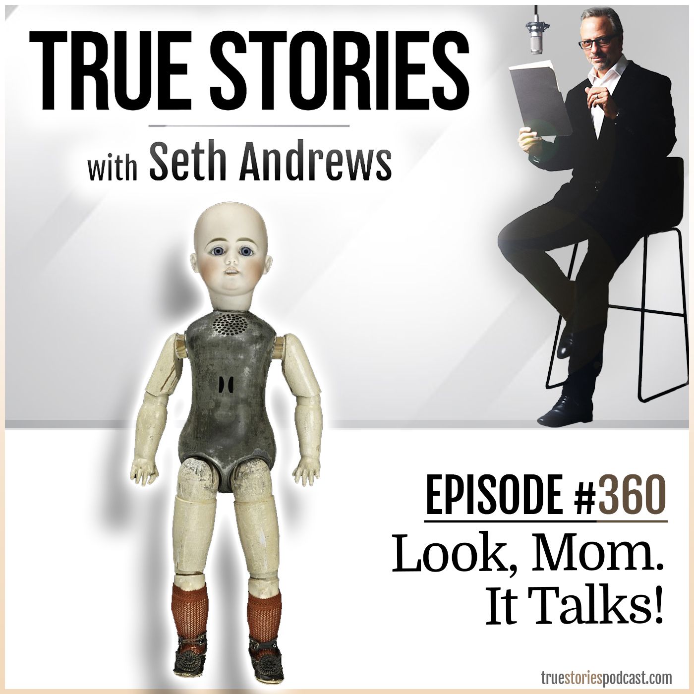 True Stories #360 - Look, Mom. It Talks!