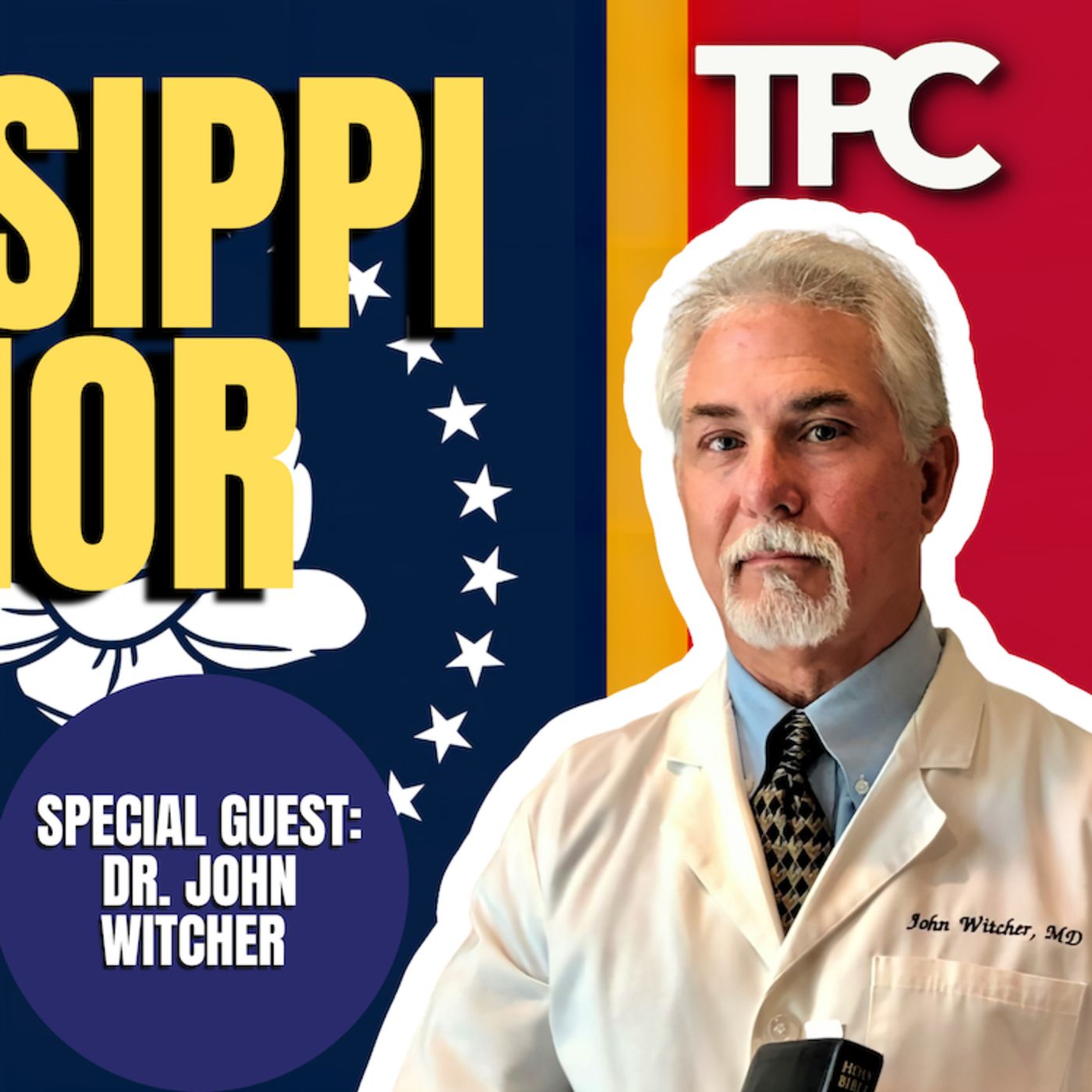 Running For Mississippi Governor | Dr. John Witcher (TPC #1,191)
