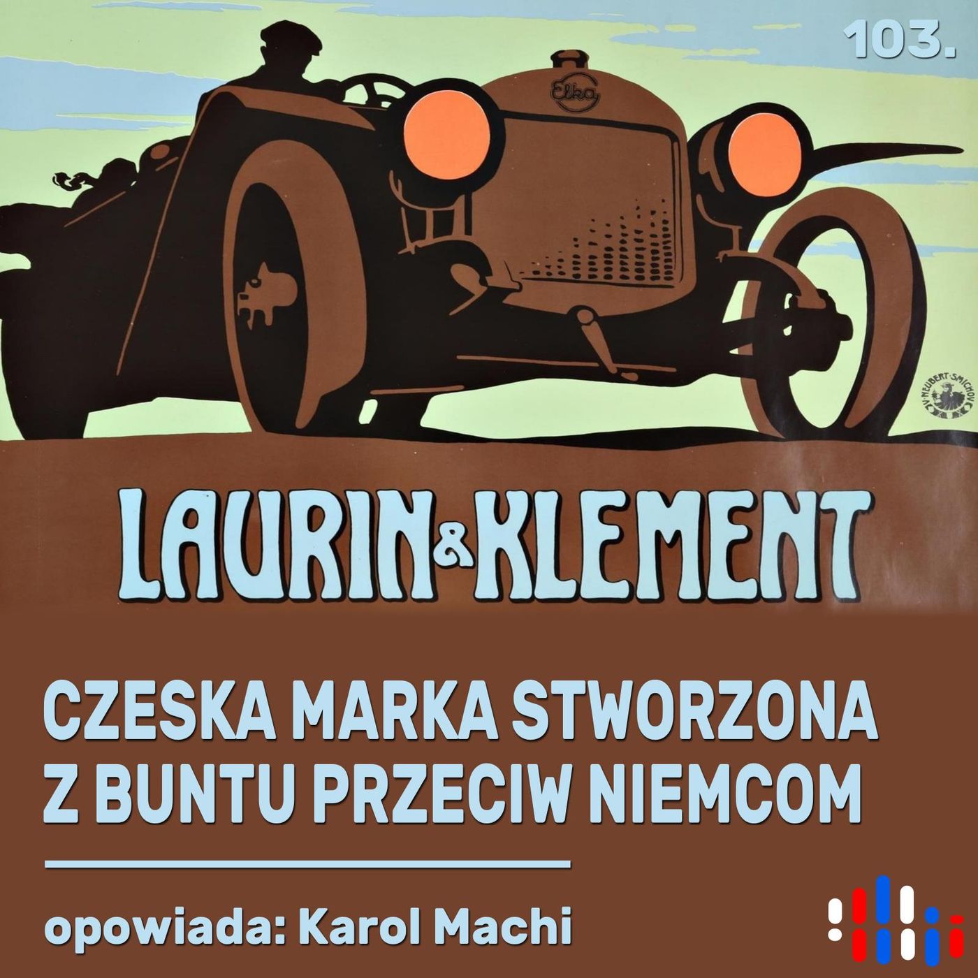 Laurin&Klement: motoryzacyjny koncern z Austro-węgier, który wchłonęła Škoda | opowiada Karol Machi