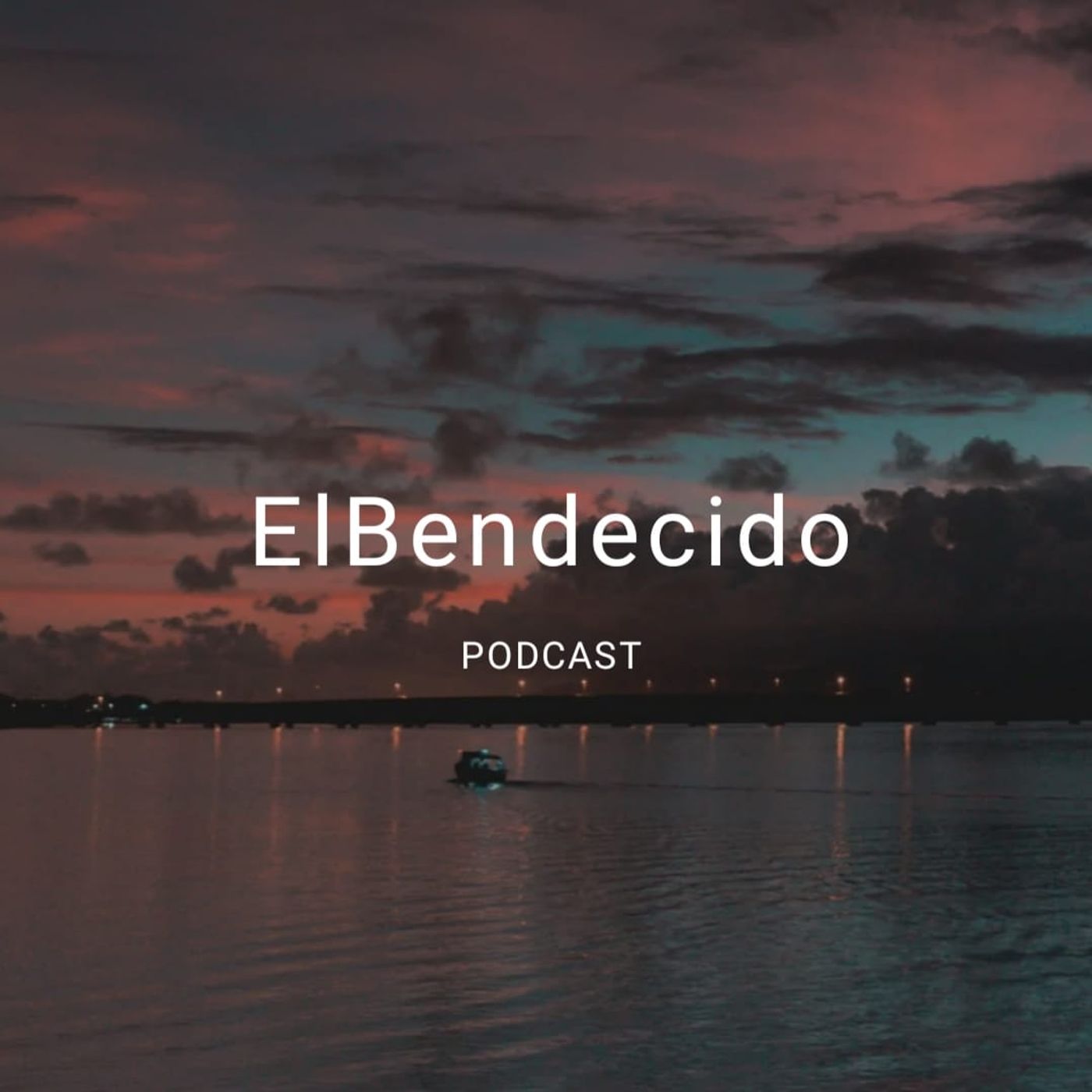 ElBendecido Podcast