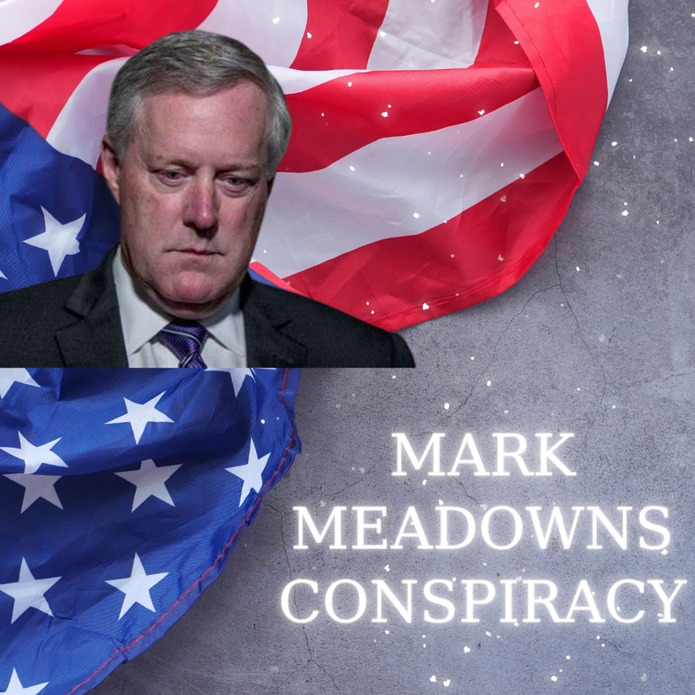 Mark Meadows Conspiracy