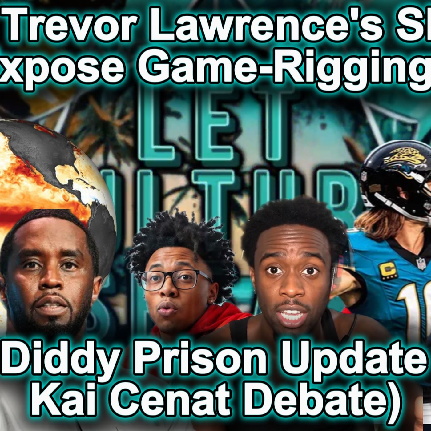 Kai Cenat Exposed by Reggie; Diddy Being Diddy In Prison Still?!&MORE | LetCultureSpeakEp91