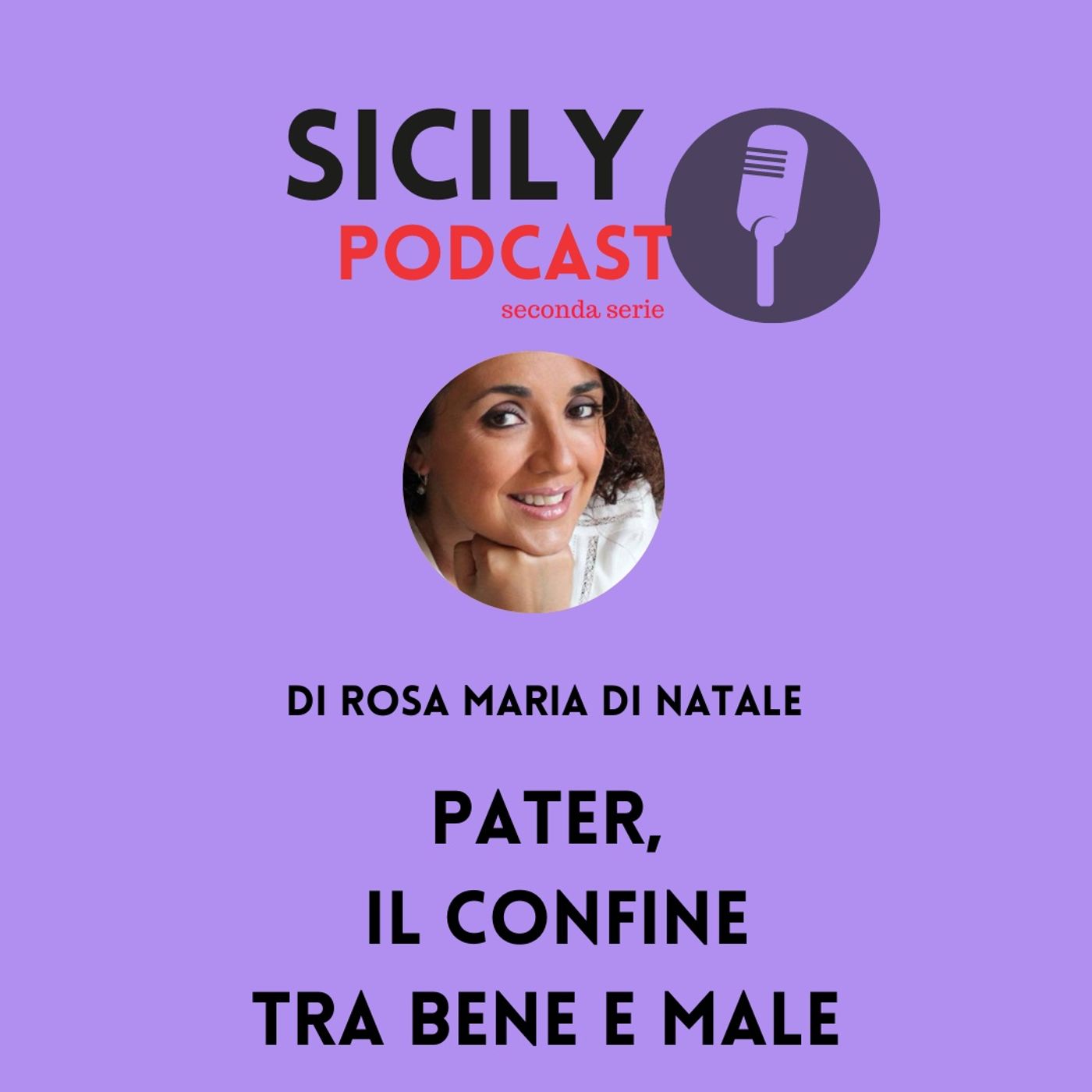 Sicily Podcast. La Sicilia che non hai mai ascoltato  (di Rosa Maria Di Natale)