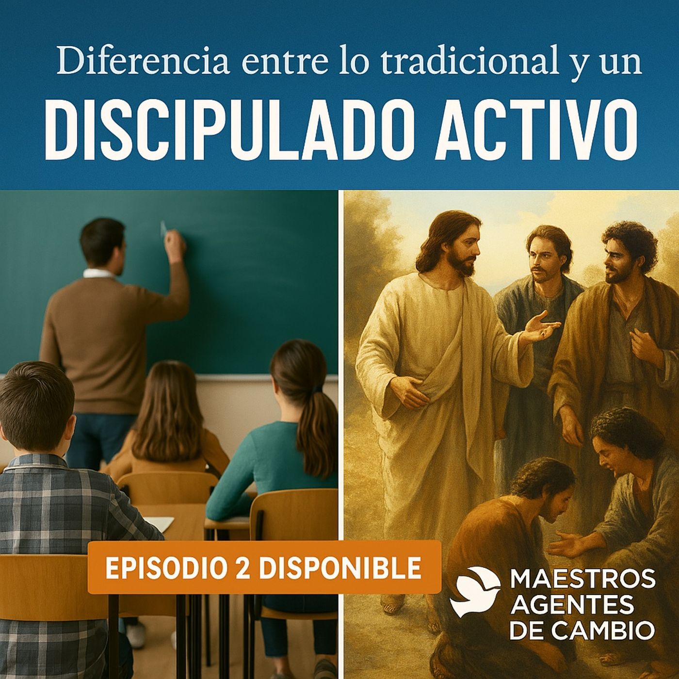 De lo Tradicional al Discipulado Activo episode artwork
