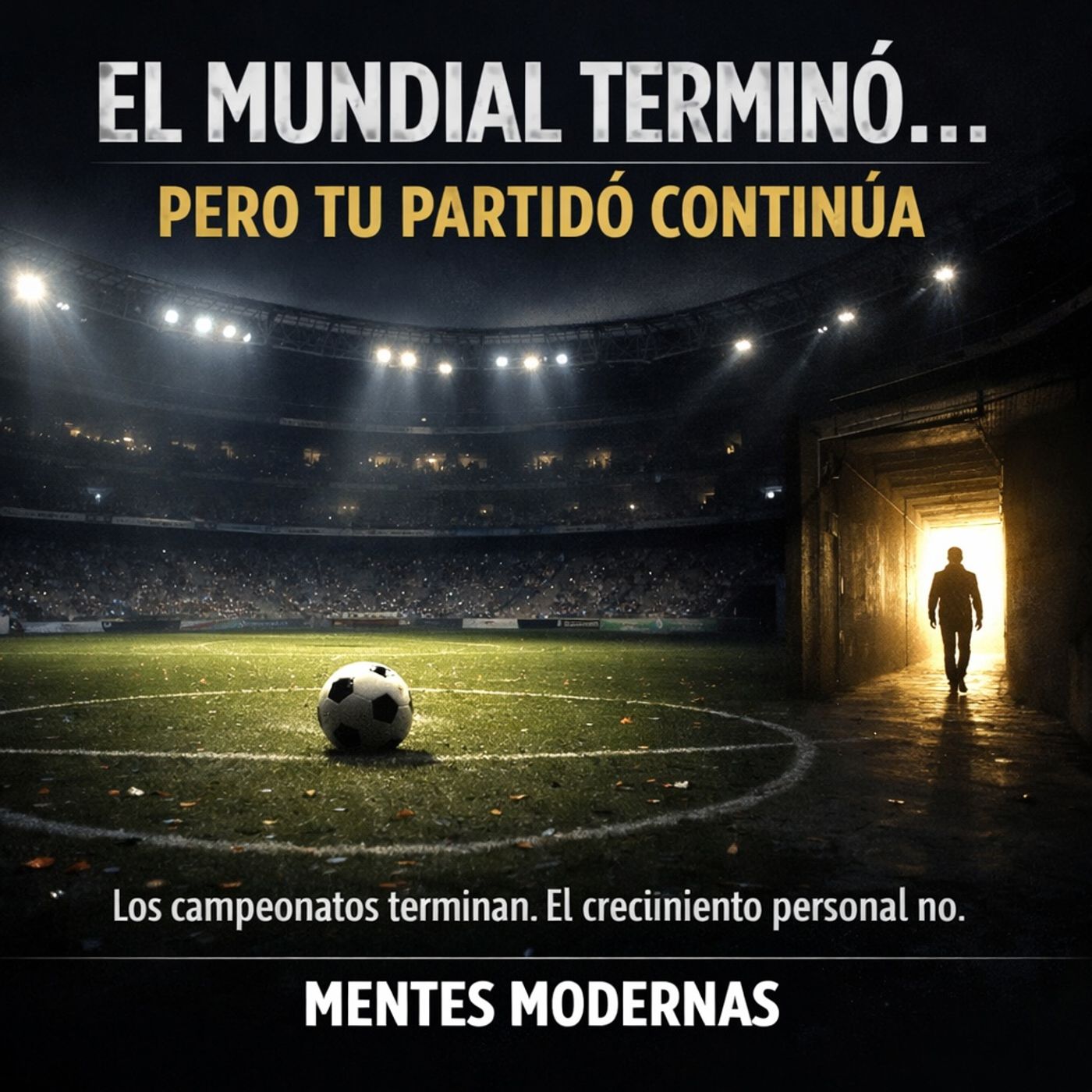 EL MUNDIAL TERMINÓ… PERO TU PARTIDO CONTINÚA episode artwork