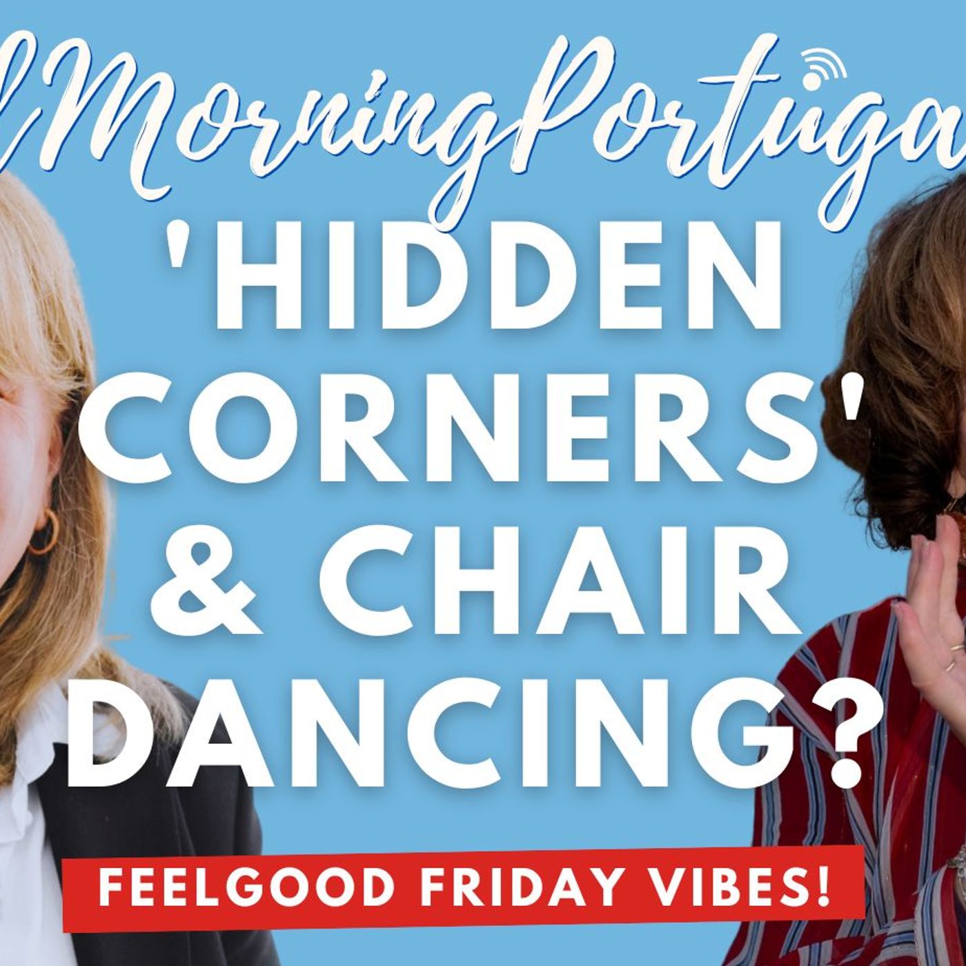 'Hidden Corners' of Portugal & a little 'Chair Dancing' on Good Morning Portugal!