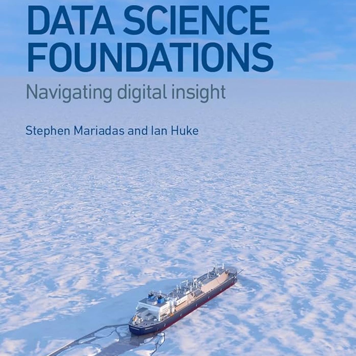 Data Science Foundations: Navigating digital insight
