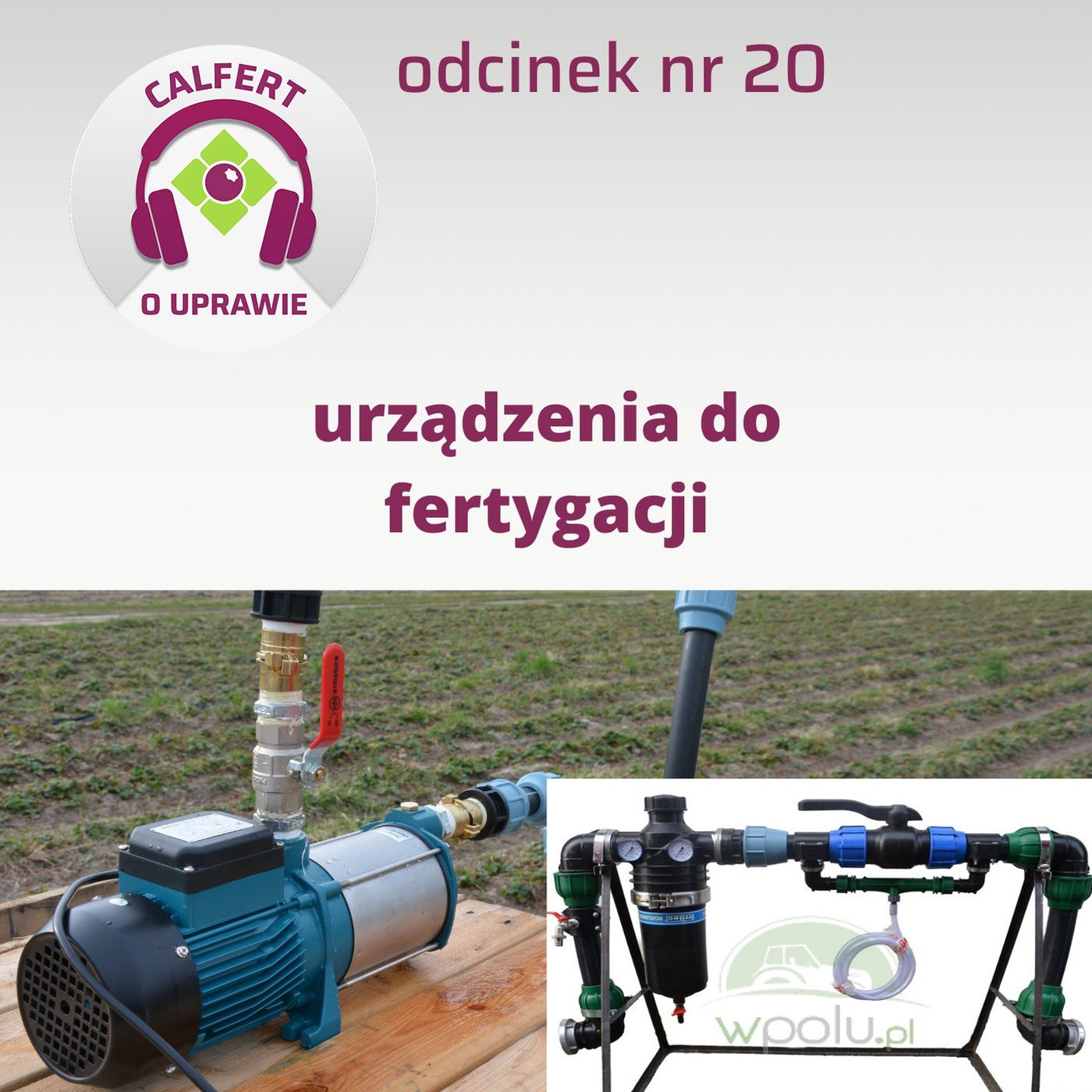 20. Urządzenia do fertygacji, jakie prawidłowo wybrać, do naszej plantacji