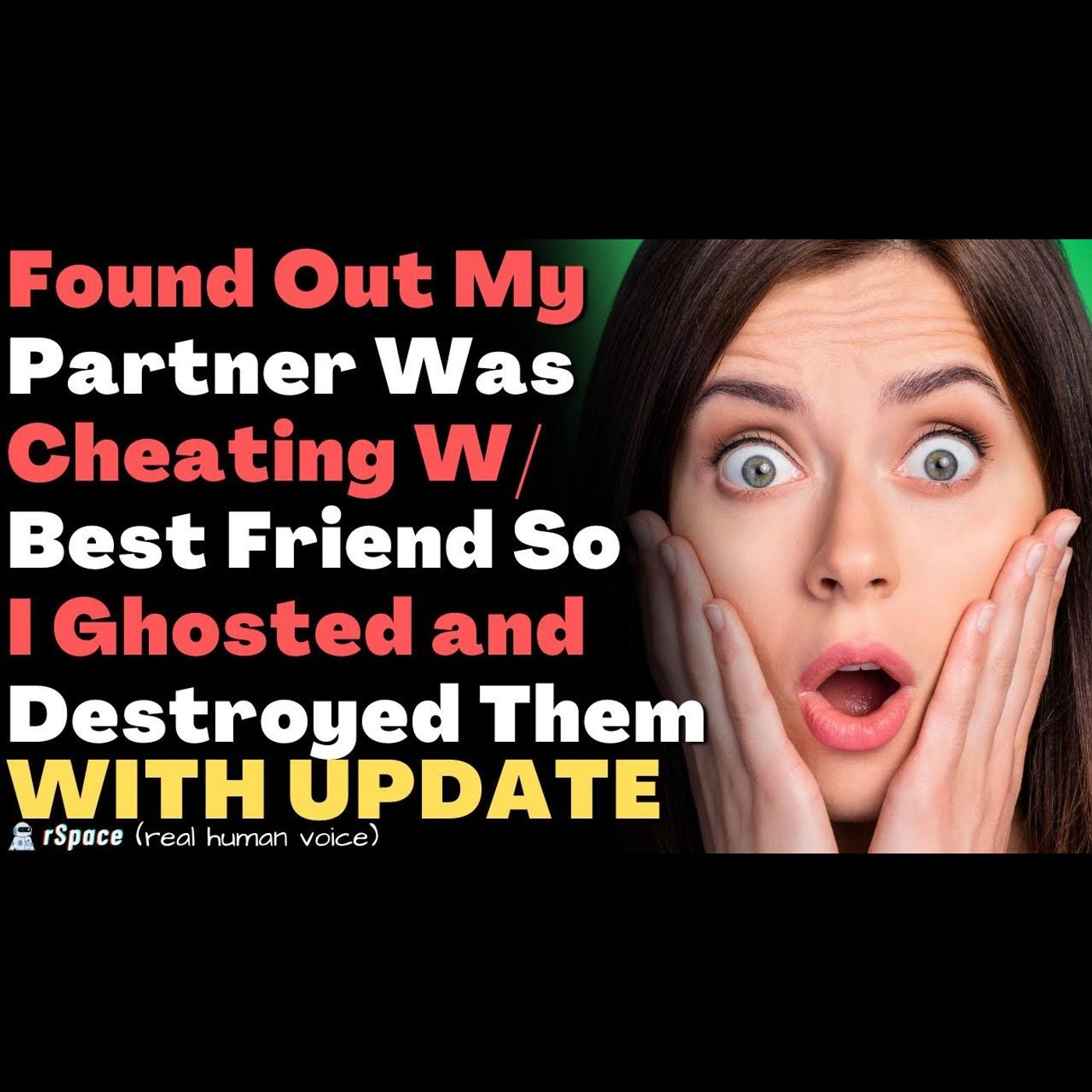 Found Out My Partner Was Cheating W/ Best Friend So I Ghosted and Destroyed Them (With Update) episode artwork