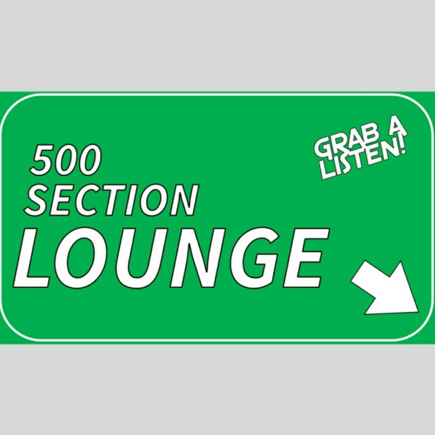 The 500 Section Lounge Podcast