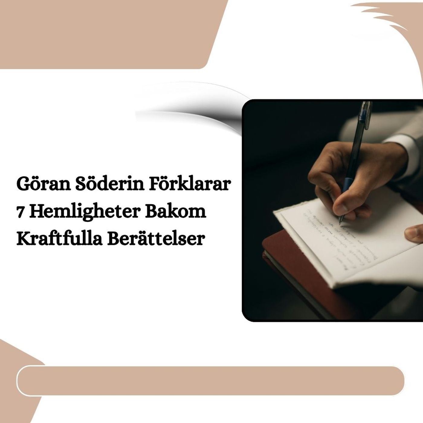 Göran Söderin Förklarar 7 Hemligheter Bakom Kraftfulla Berättelser
