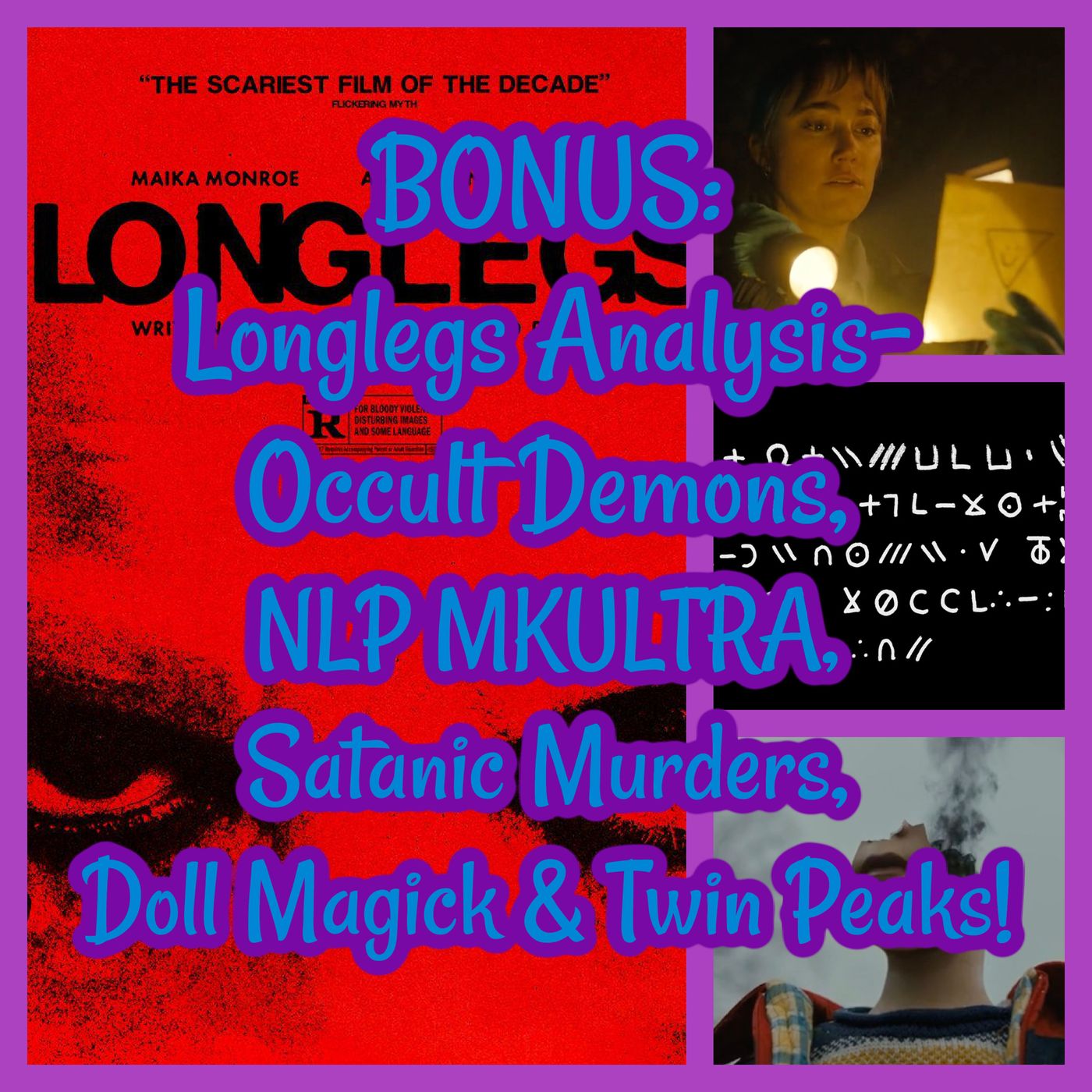 BONUS: Longlegs Analysis- Occult Demons, NLP MKULTRA, Satanic Murders, Doll Magick & Twin Peaks!