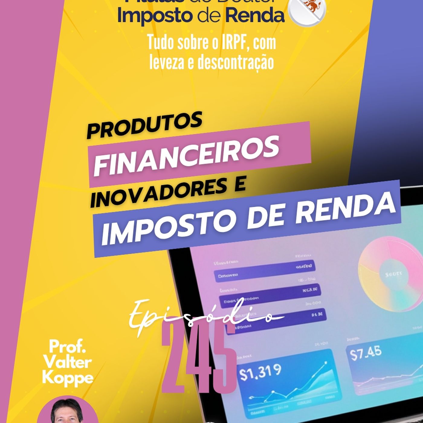 PDIR Ep. 245 – Produtos financeiros inovadores e imposto de renda