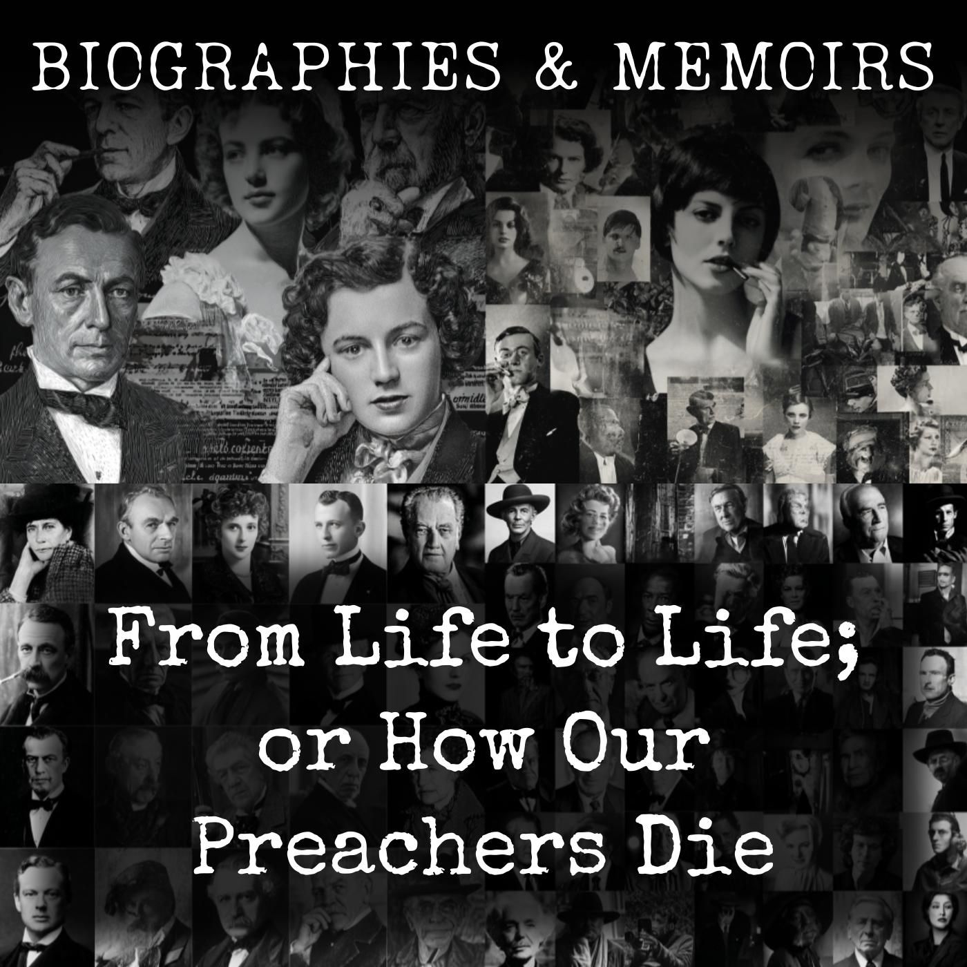 From Life to Life; or How Our Preachers Die podcast artwork