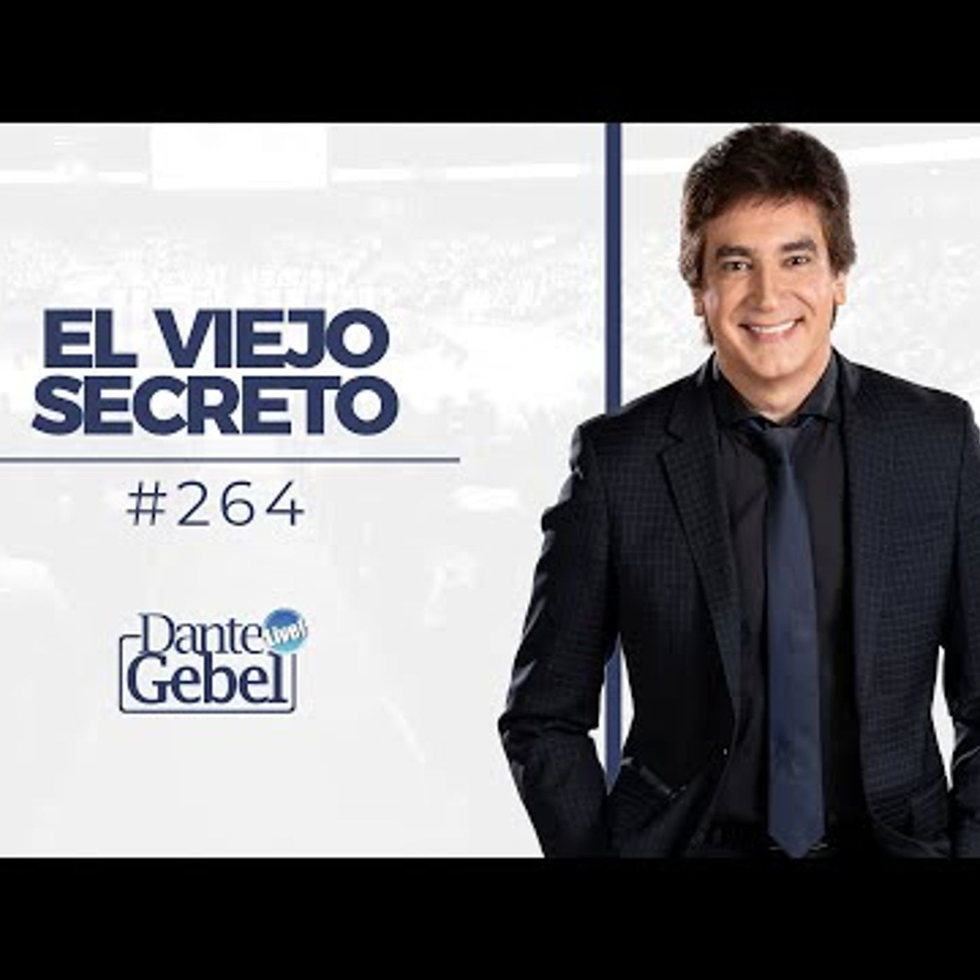 Predicas de Dante Gebel #264  El viejo secreto