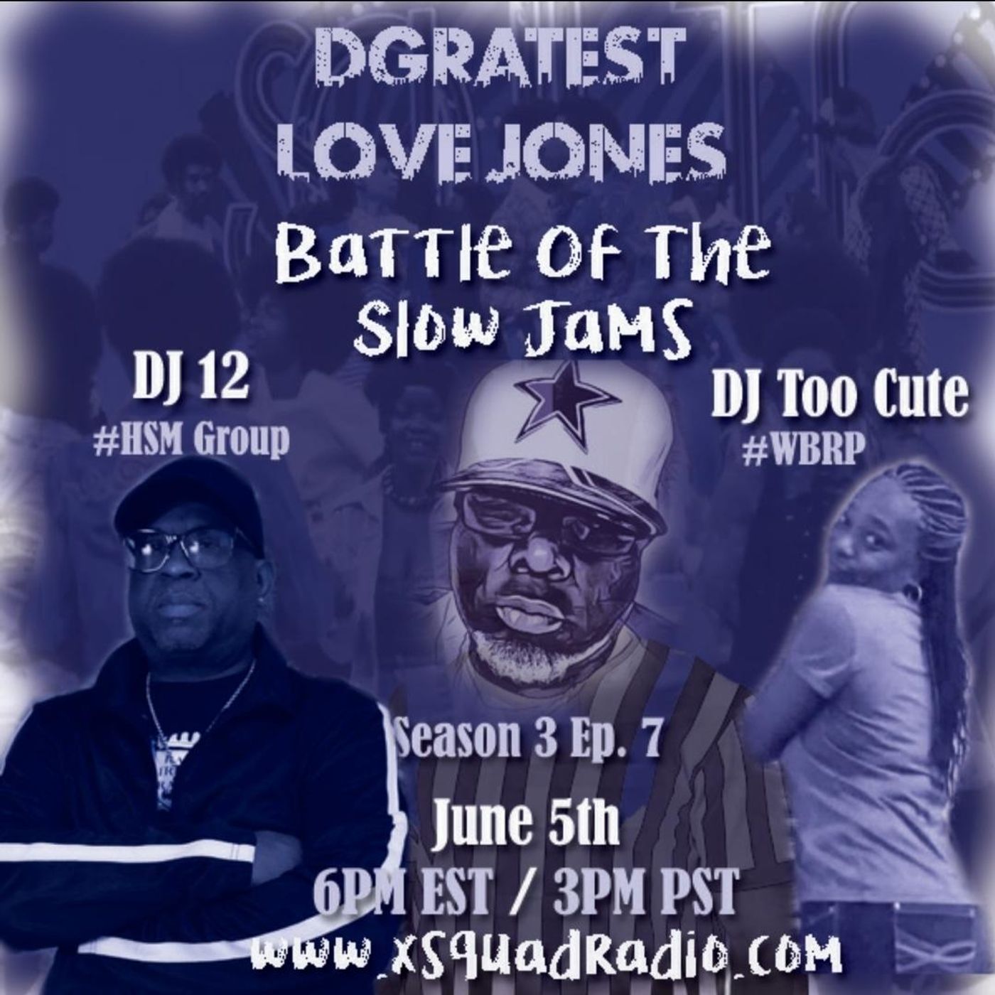 DGratest Sunday Night Love Jones Presents: Battle of The Slow Jams #27 : DJ Too Cute #WBRP vs DJ 12 #HSM  6/5/2022