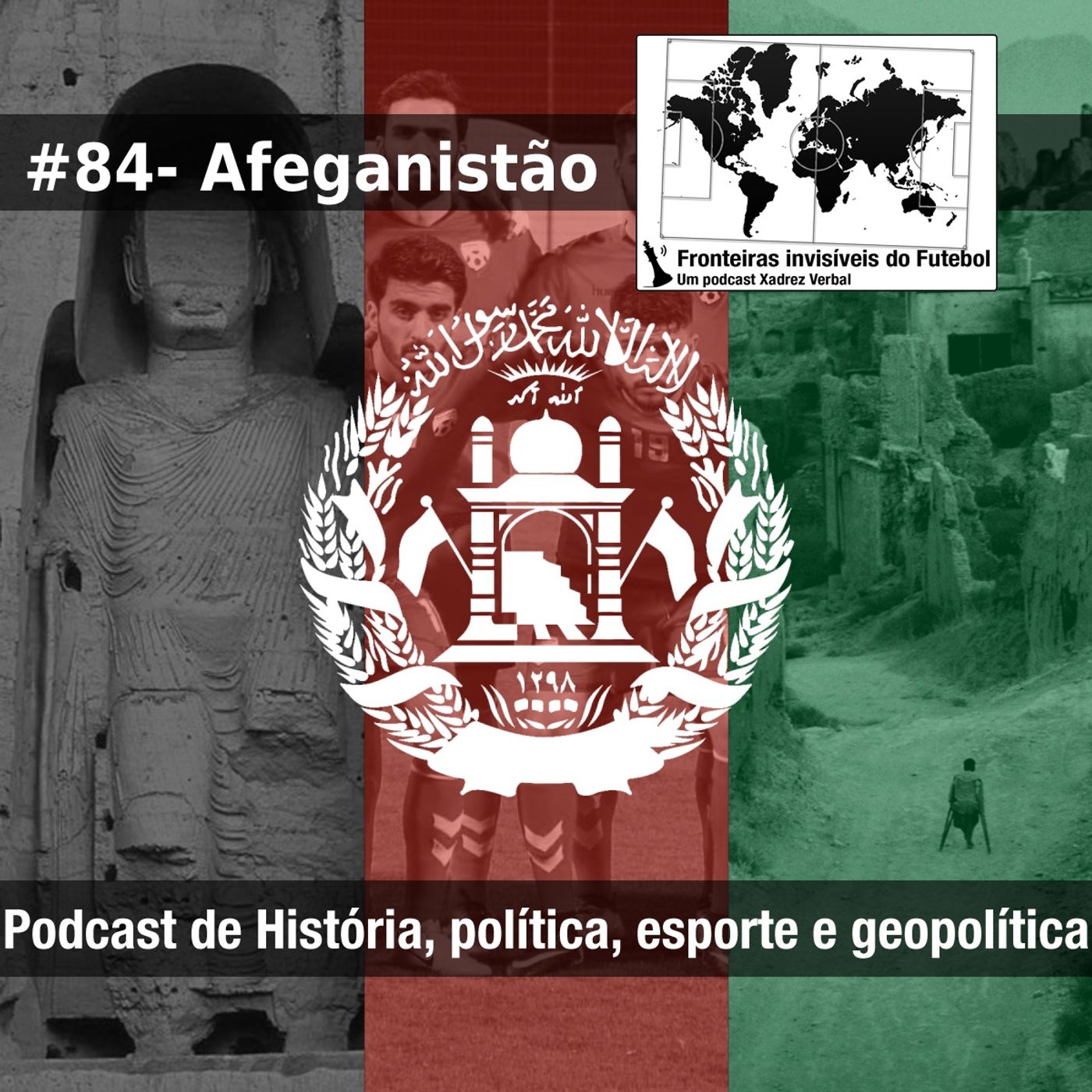 Fronteiras Invisíveis do Futebol #84 Afeganistão