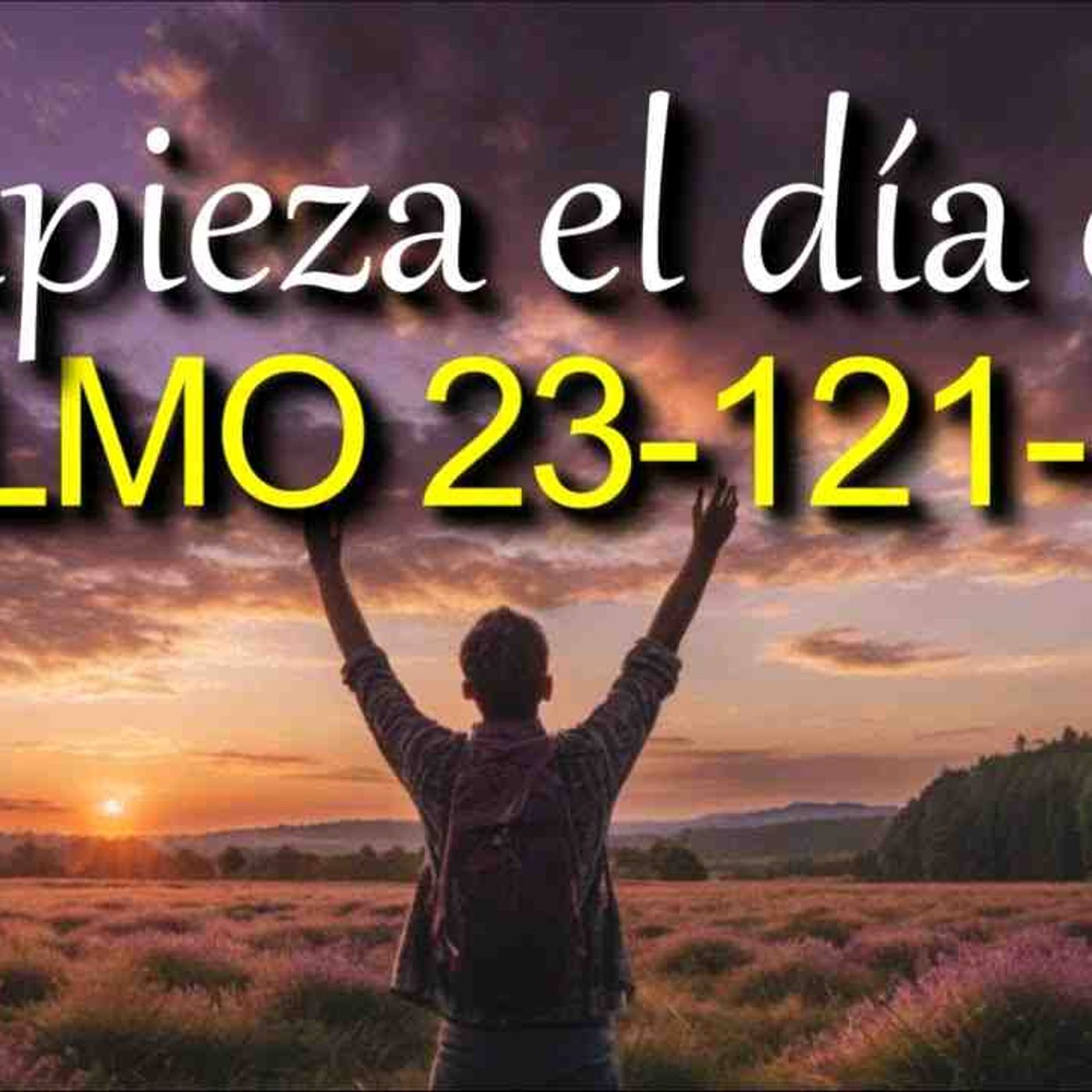 ORACIÓN DE LA MAÑANA CON LOS SALMOS 23-121-146 _ Protección_ guía y ayuda de Dios(MP3_160K) episode artwork