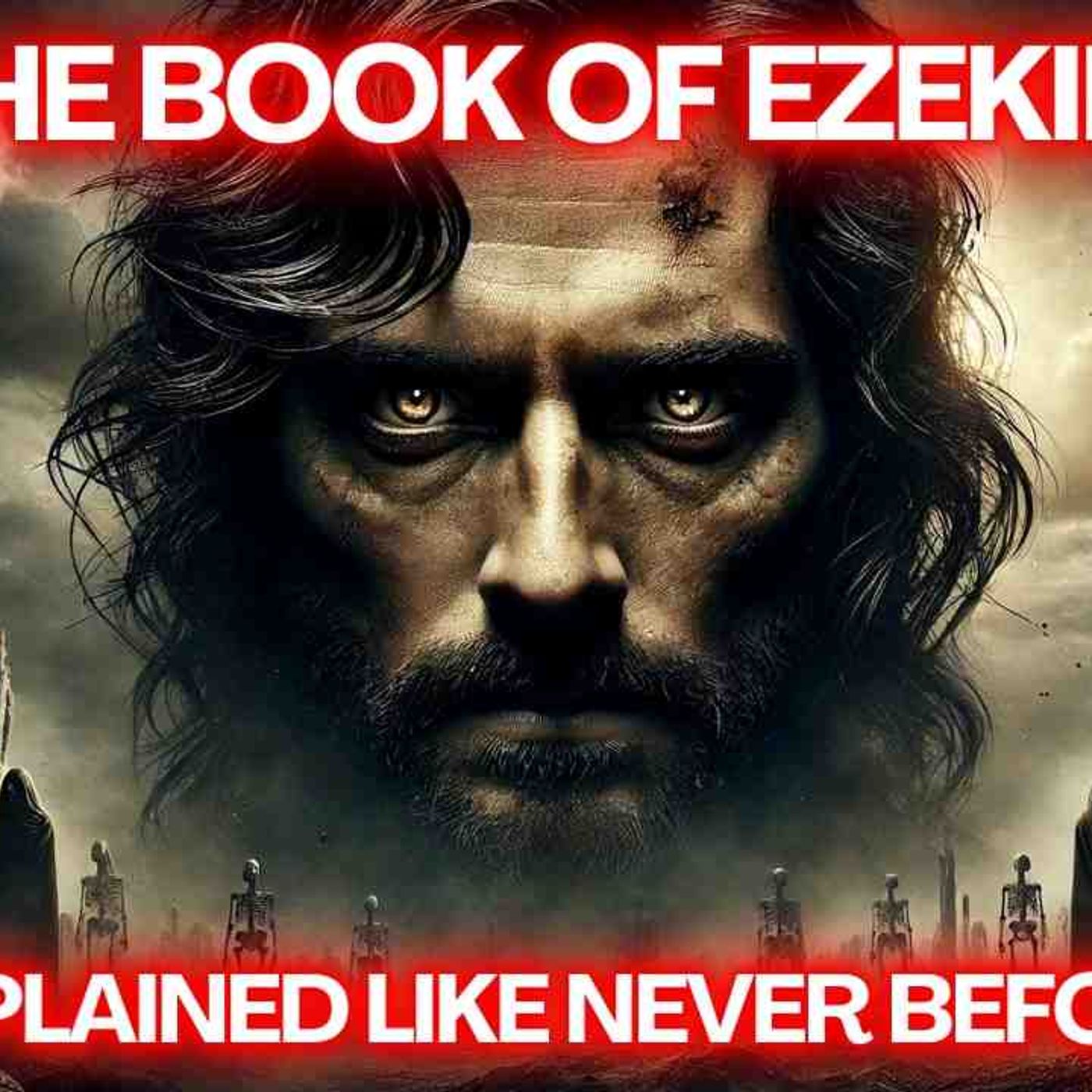 Ezekiel_s SHOCKING Prophecies Revealed Like Never Before
