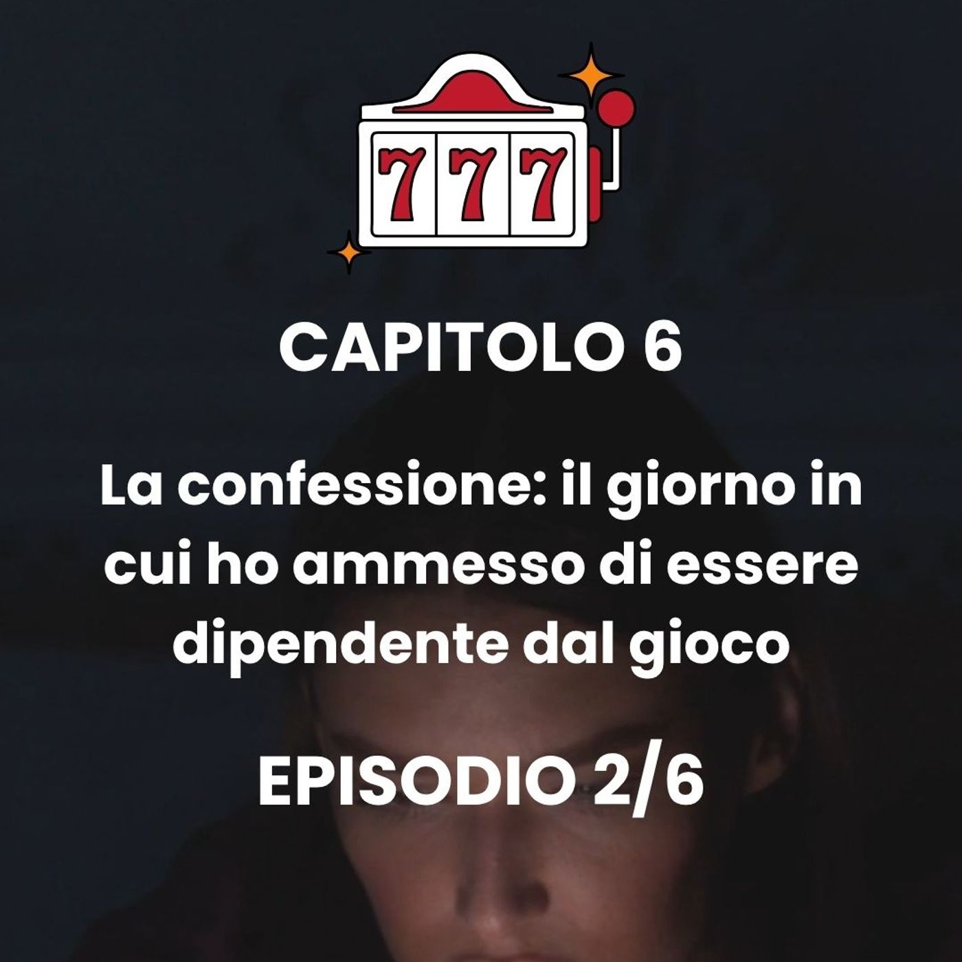 CAPITOLO 6 - Episodio 2 - Debito di gioco: cos'è successo con i miei fratelli episode artwork