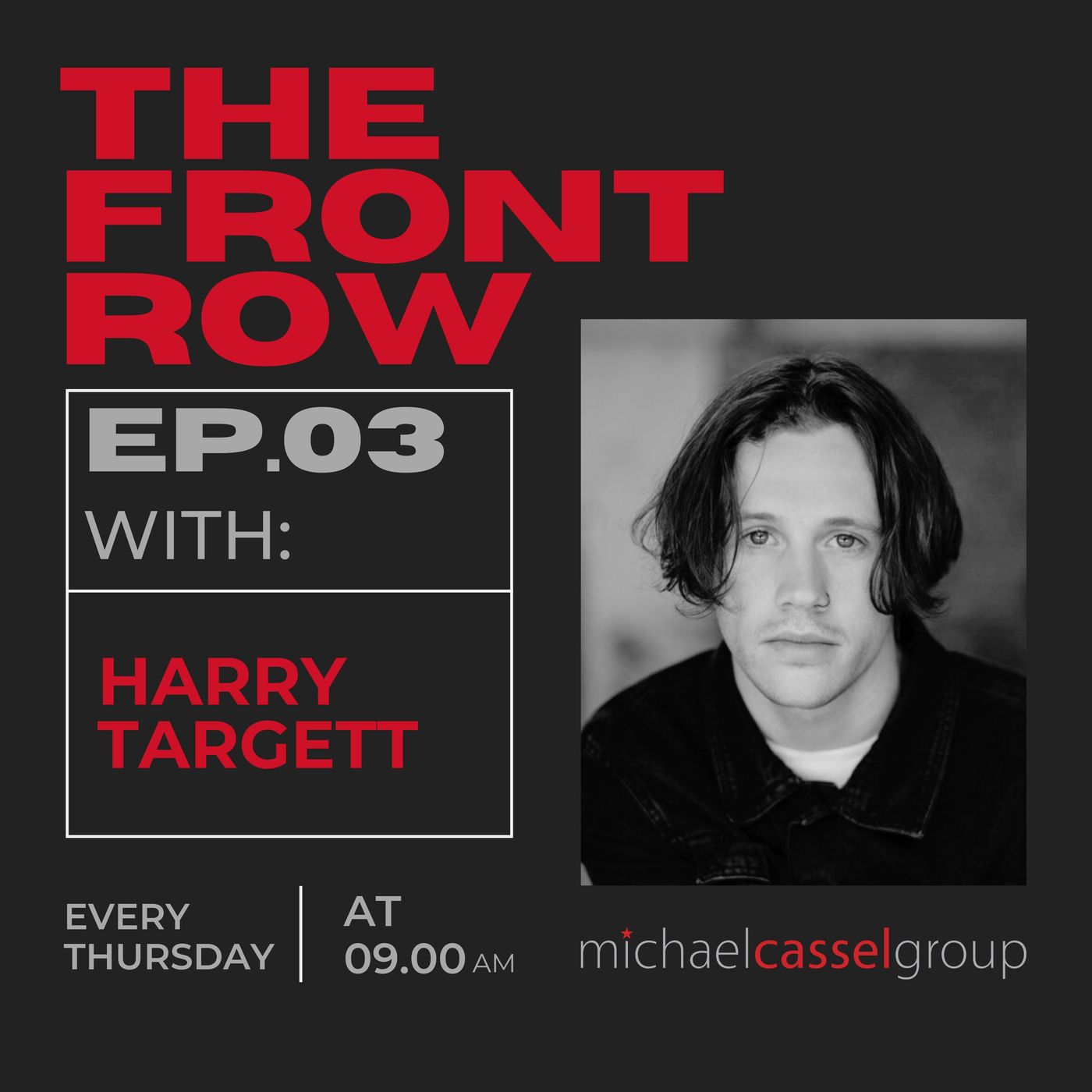 Episode 3: The Front Row with Harry Targett