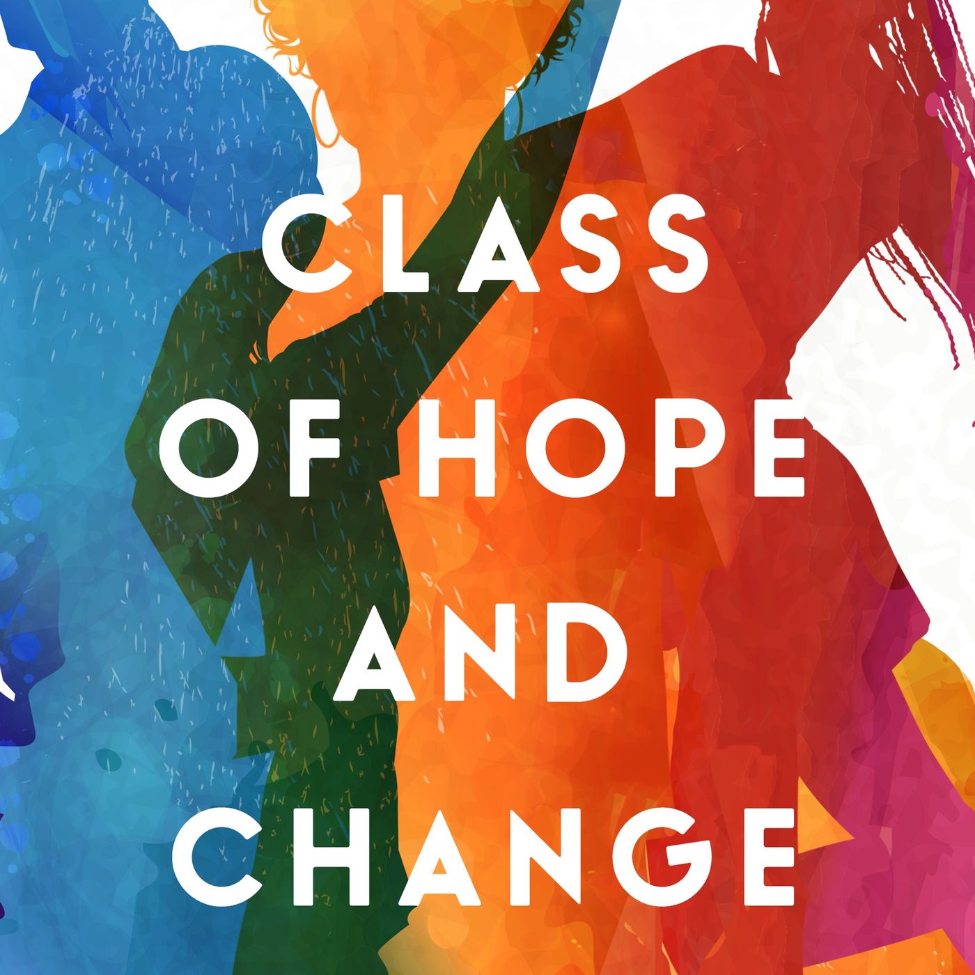 Class of Hope and Change