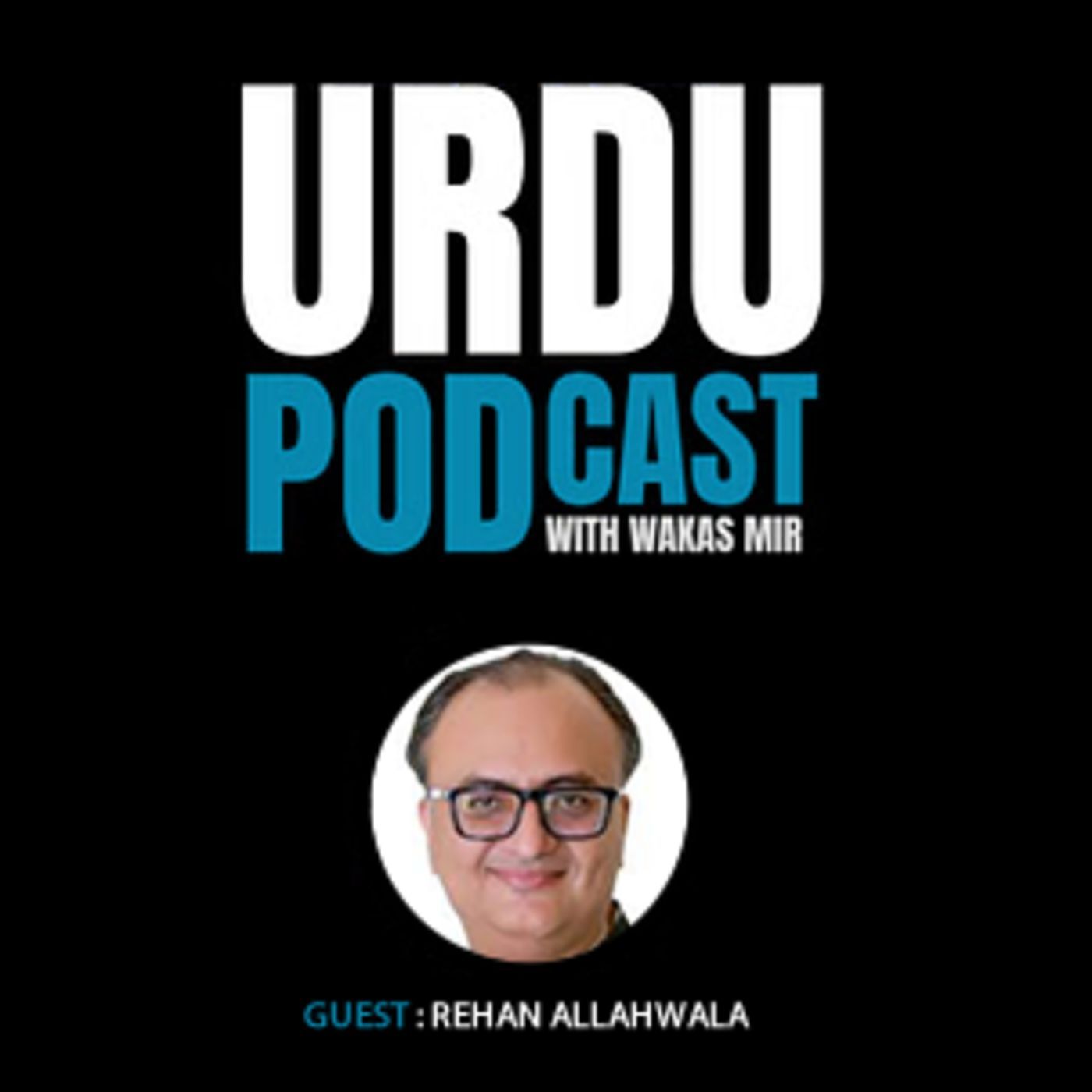 Urdu Podcast with Wakas Mir