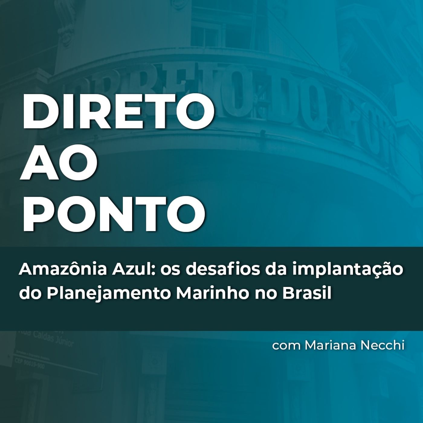 Amazônia Azul: os desafios da implantação do Planejamento Marinho no Brasil episode artwork