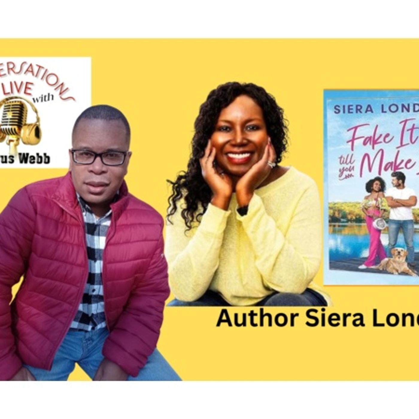 Author Siera London discusses FAKE IT TILL YOU MAKE IT on Conversations LIVE episode artwork