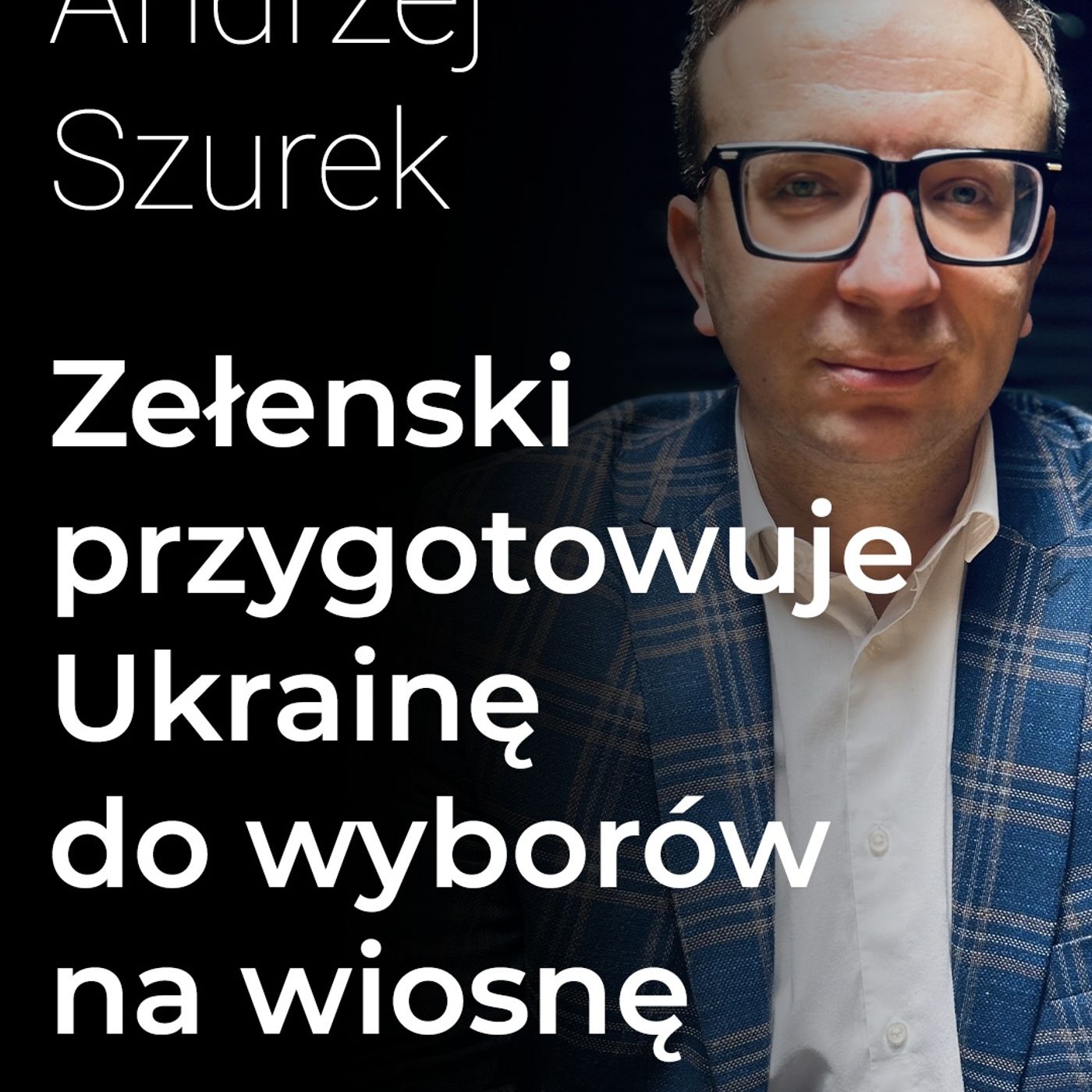Zełenski przygotowuje Ukrainę do wyborów na wiosnę - Andrzej Szurek | Procent Składany Zełenski przygotowuje Ukrainę do wyborów na wiosnę - Andrzej Szurek | Procent Składany