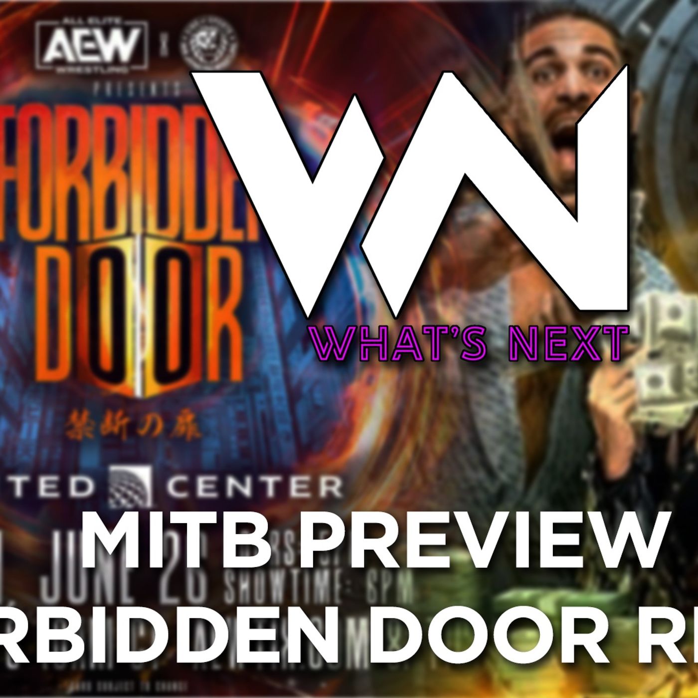 MITB Preview + Forbidden Door Review: What's Next #176 episode artwork