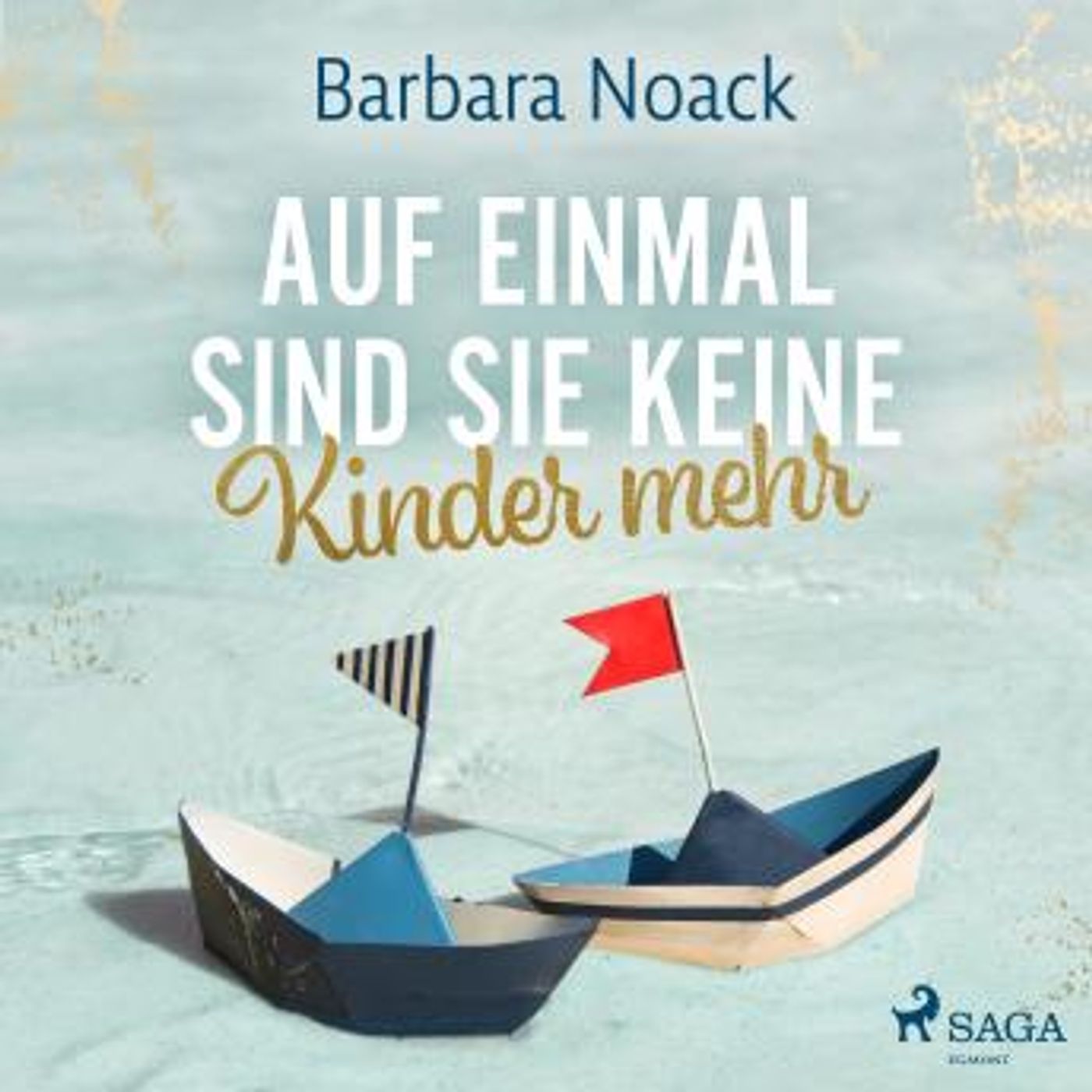 [German] - Auf einmal sind sie keine Kinder mehr by Barbara Noack episode artwork