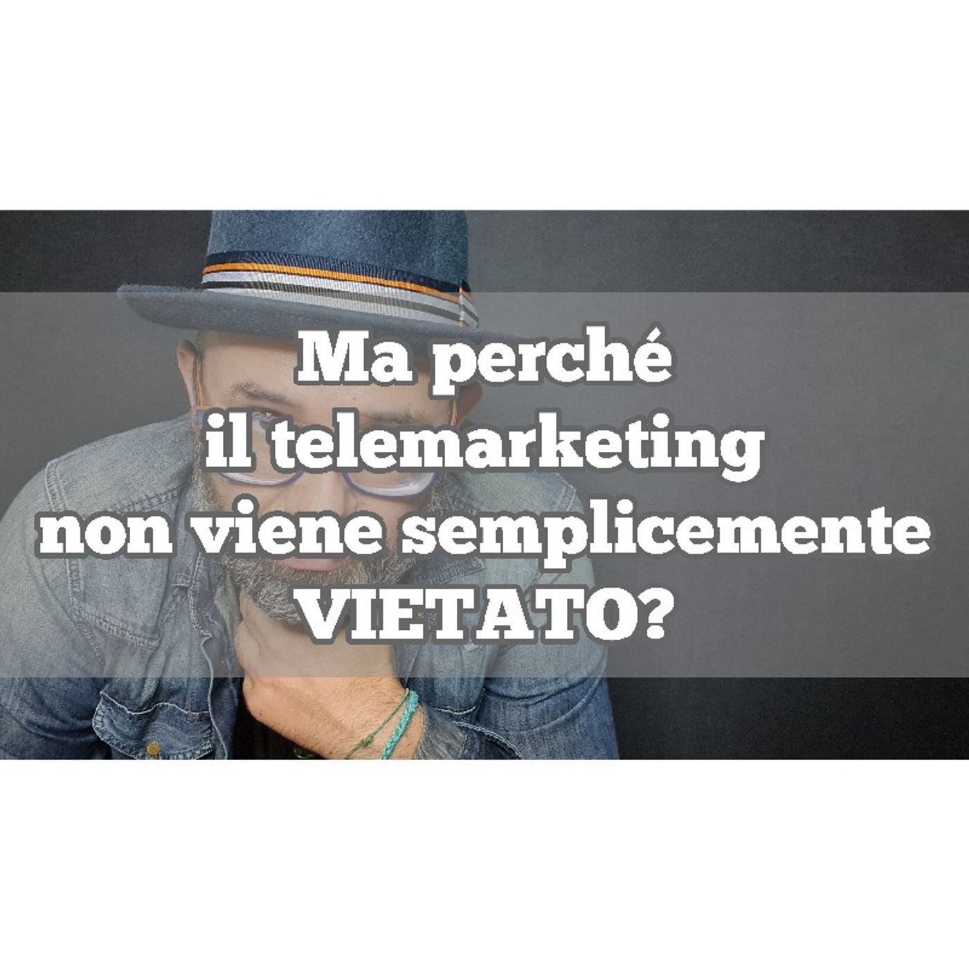 Episodio 1260 - Ma perché il telemarketing non viene semplicemente vietato? episode artwork