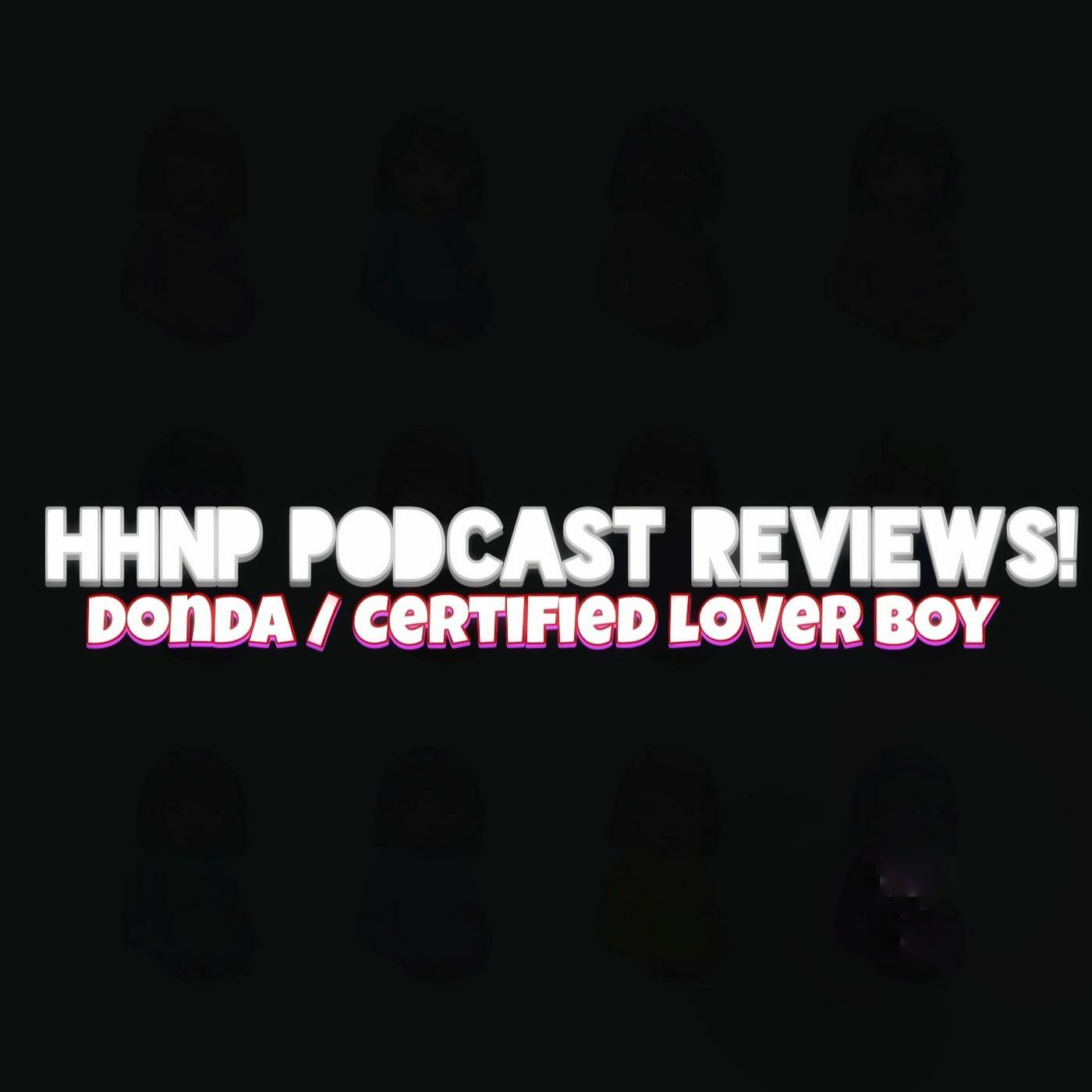 HHN Podcast Reviews: Donda & Certified Lover Boy episode artwork