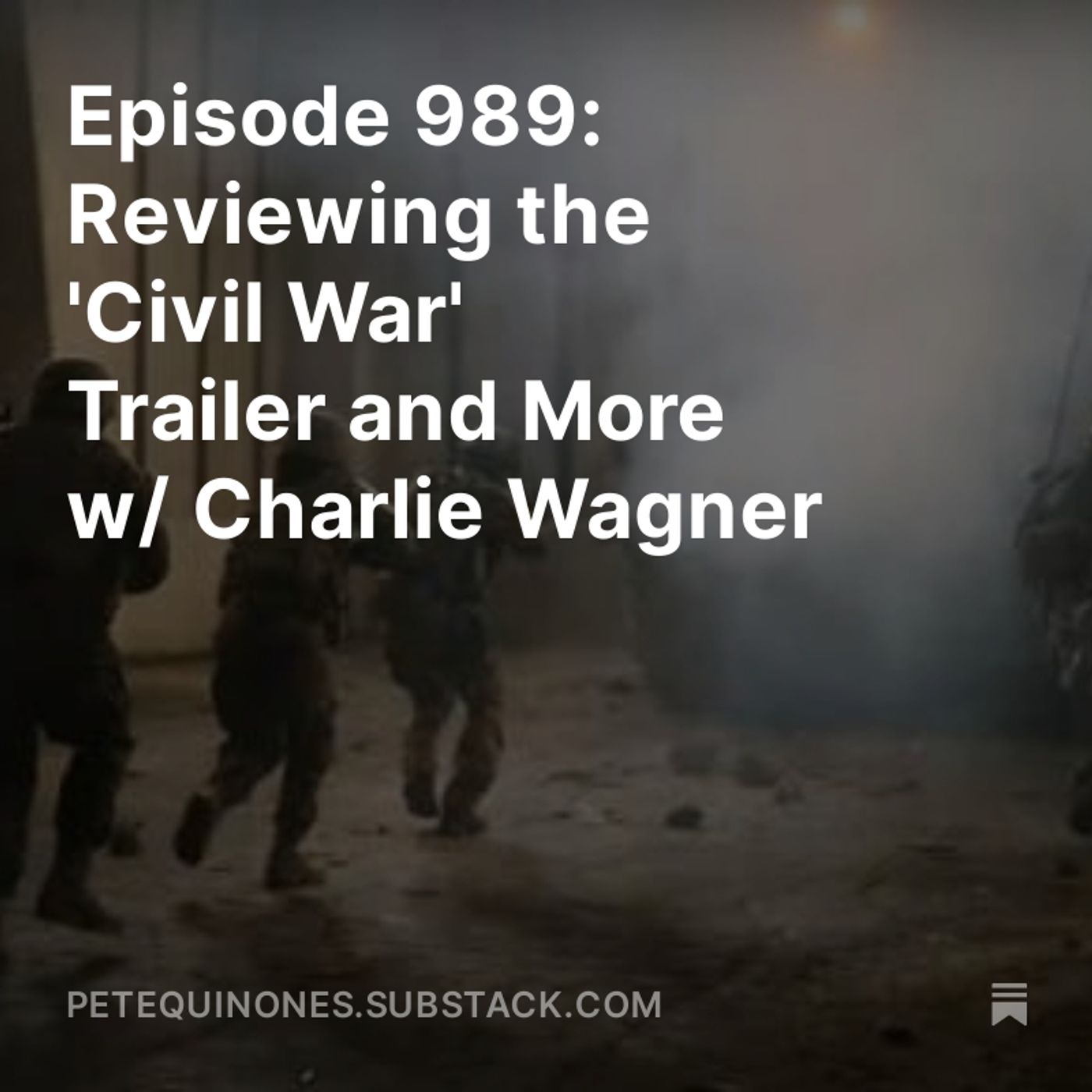 Episode 989: Reviewing the 'Civil War' Trailer and More w/ Charlie Wagner