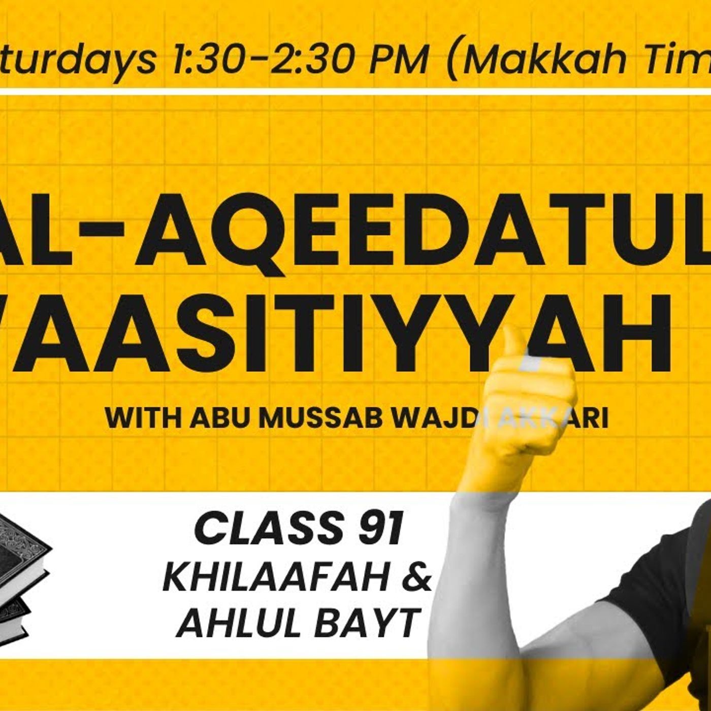 Al-Aqeedatul-Waasitiyyah | 91 Khilaafah & Ahlul Bayt | Abu Mussab Wajdi Akkari episode artwork
