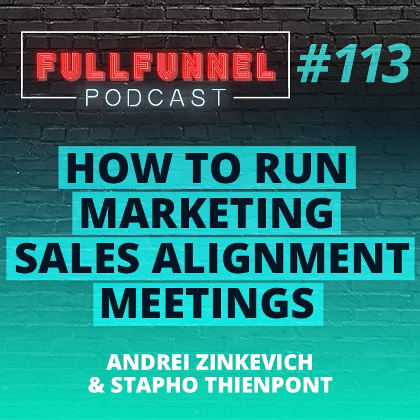 Episode 113: How To Run Marketing & Sales Alignment & Sync Meetings with Stapho Thienpont