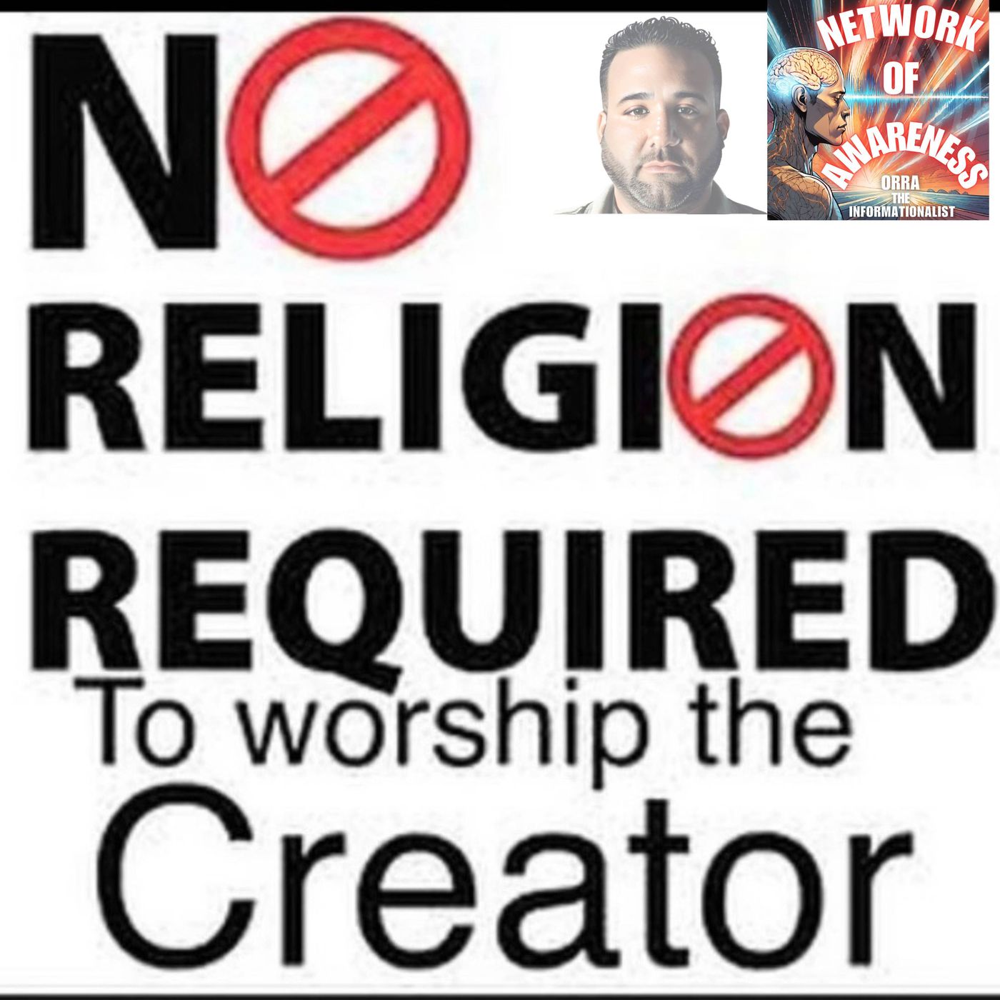 "N0 Religion Required to Worship the Creator"