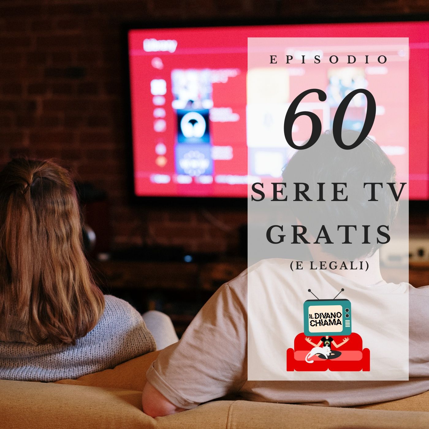 Puntata 60 - Serie TV gratis (e legali) episode artwork