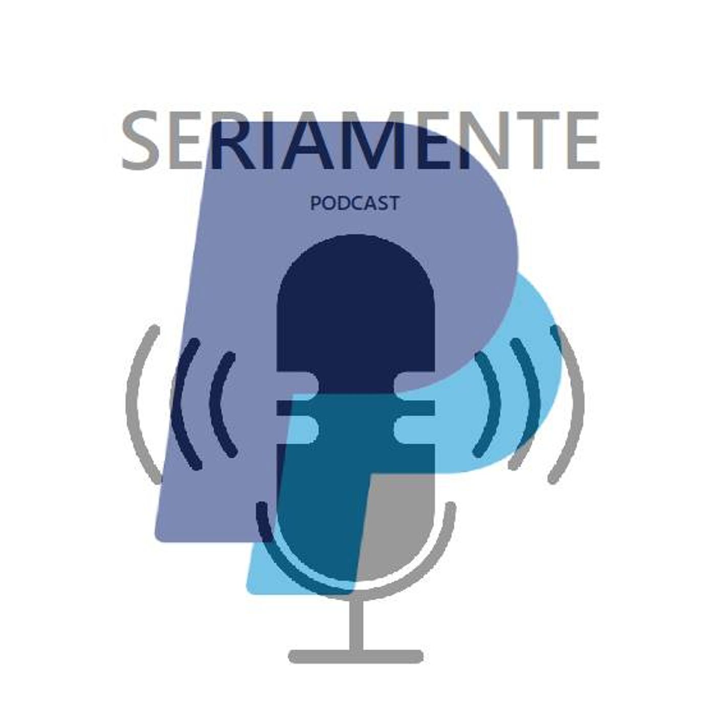 Seriamente Podcast