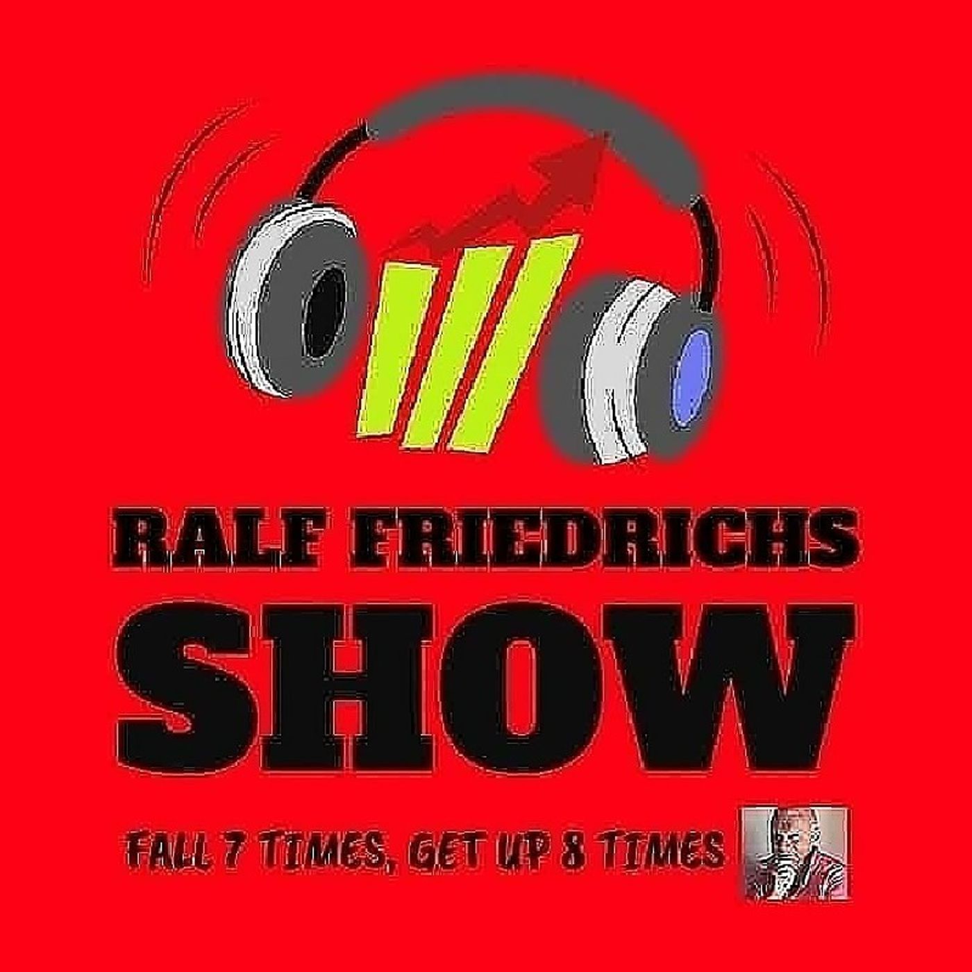 RALF FRIEDRICHS SHOW