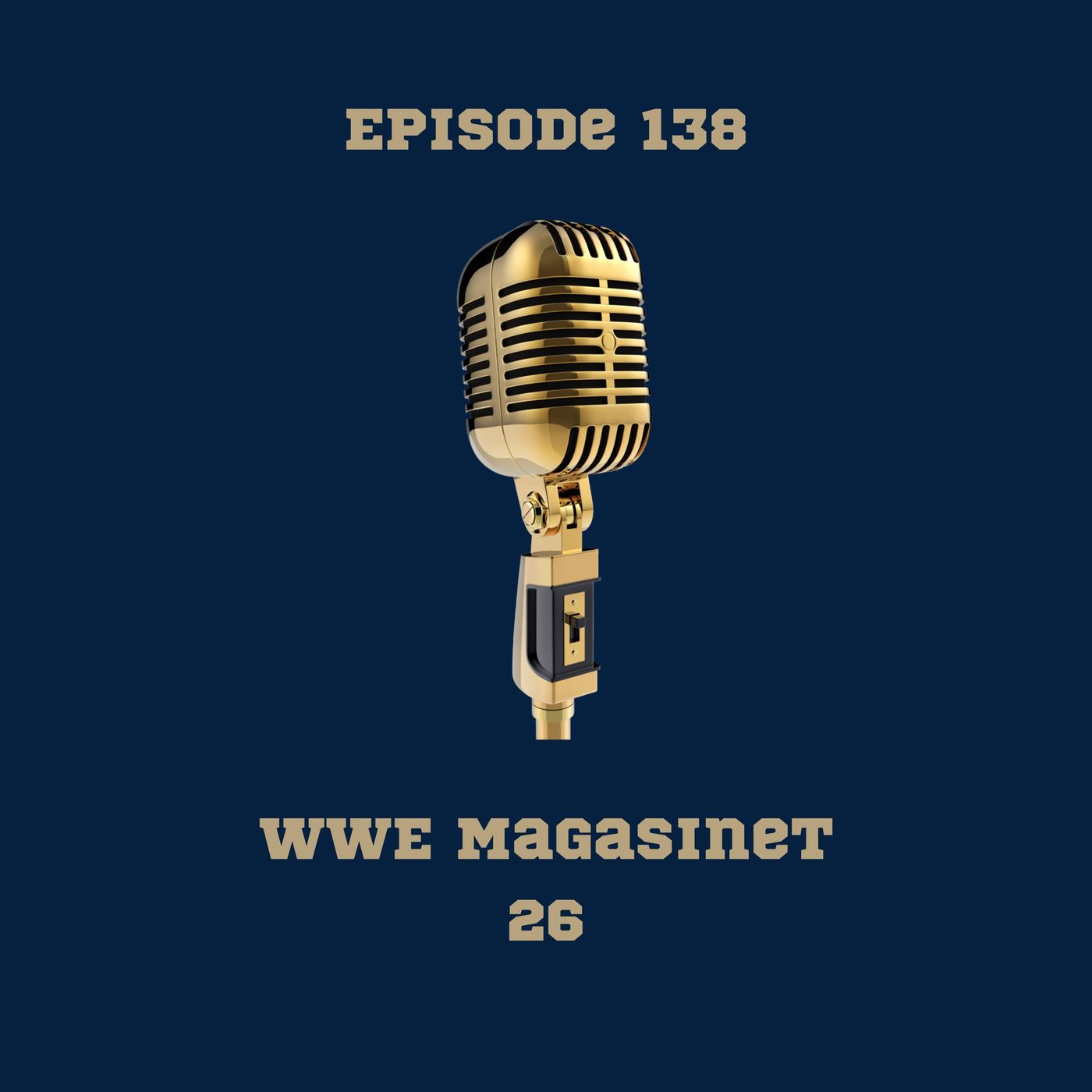 138. WWE Magasinet 26: Vi er tilbage episode artwork