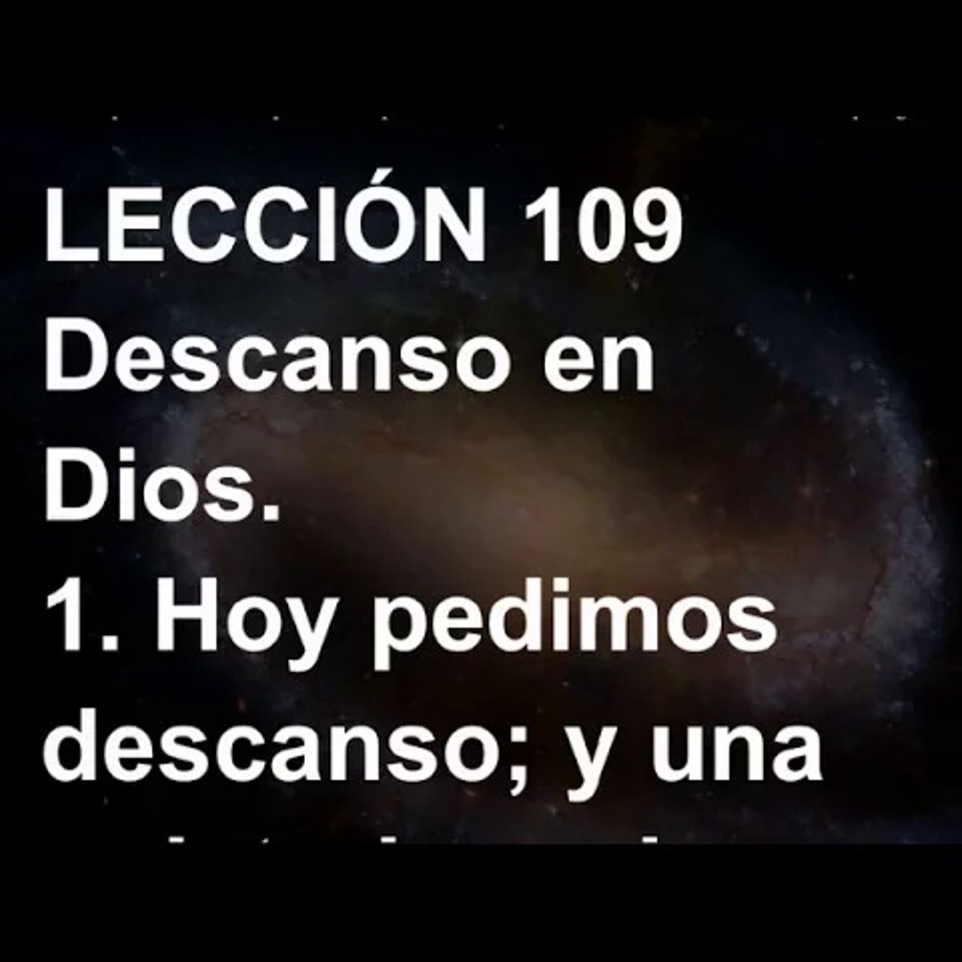 LECCIÓN 109 - Libro de Ejercicios. Un Curso de Milagros (Audiolibro) episode artwork