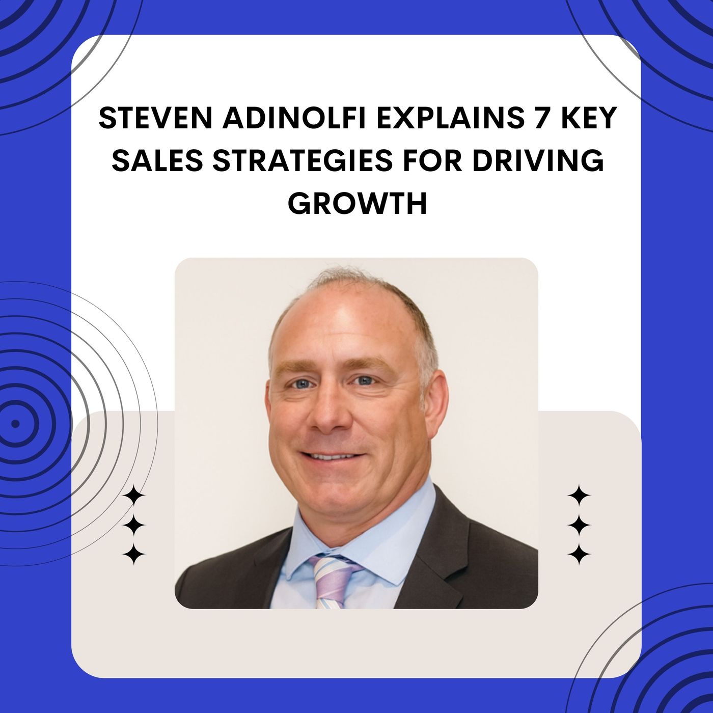 Steven Adinolfi Explains 7 Key Sales Strategies for Driving Growth episode artwork