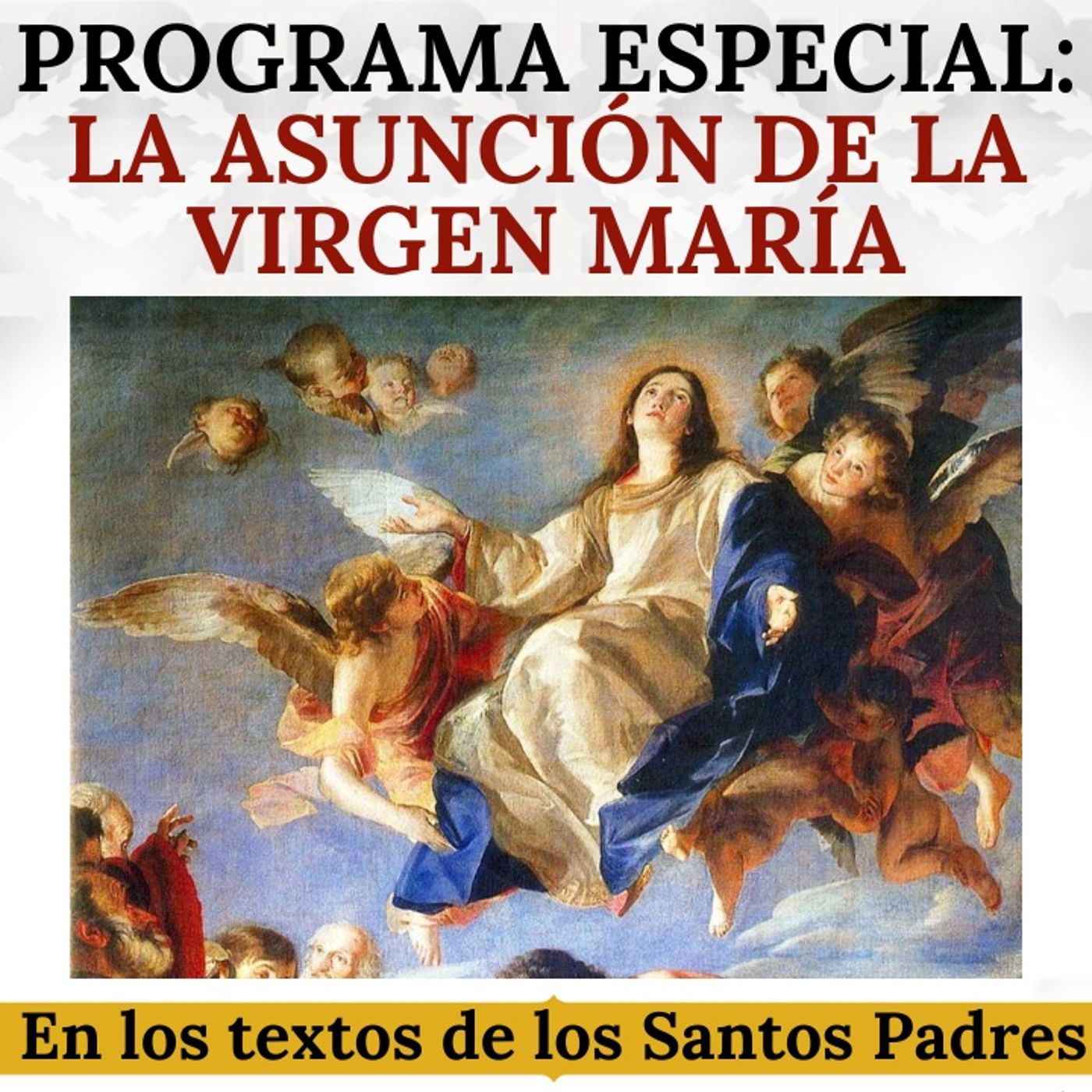 La Asunción de la Virgen María en los textos de los Santos Padres. Un tesoro que no te puedes perder.
