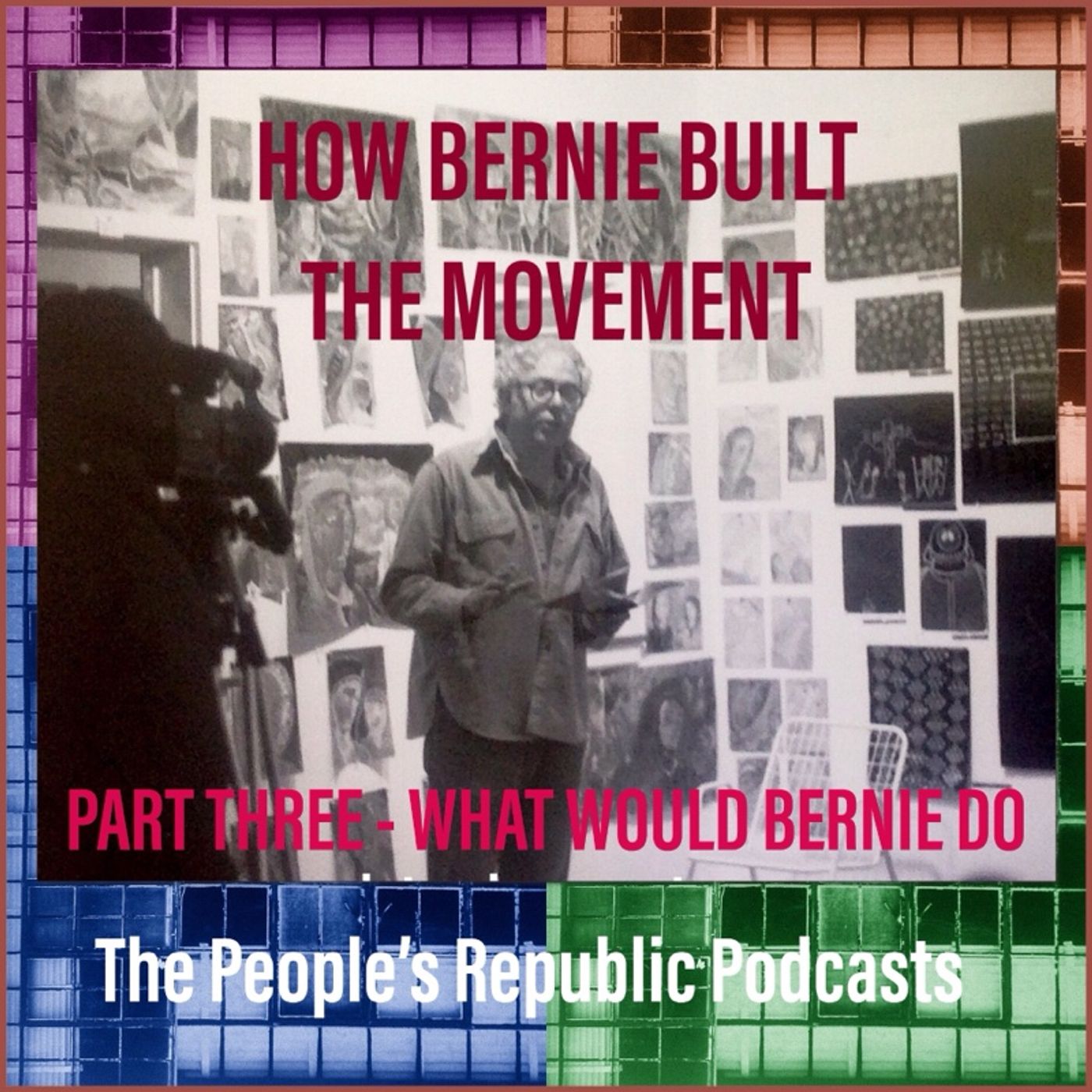 Part Three: What Would Bernie Do episode artwork