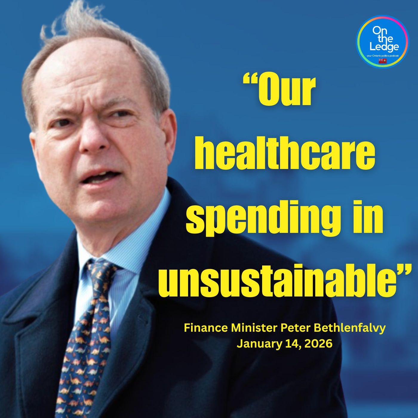 "Ontario’s Healthcare System Is Unsustainable" - Bethlenfalvy