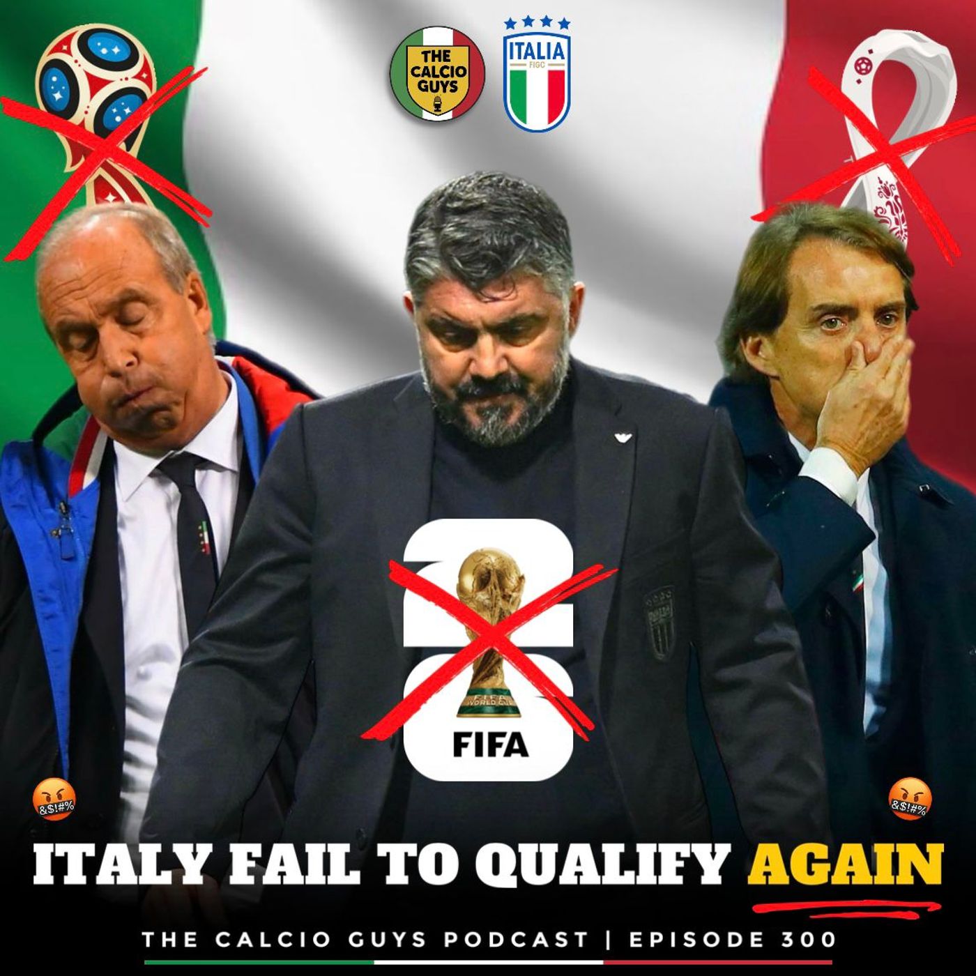 Episode 300 Not So Celebration - Italy fails another World Cup Qualification