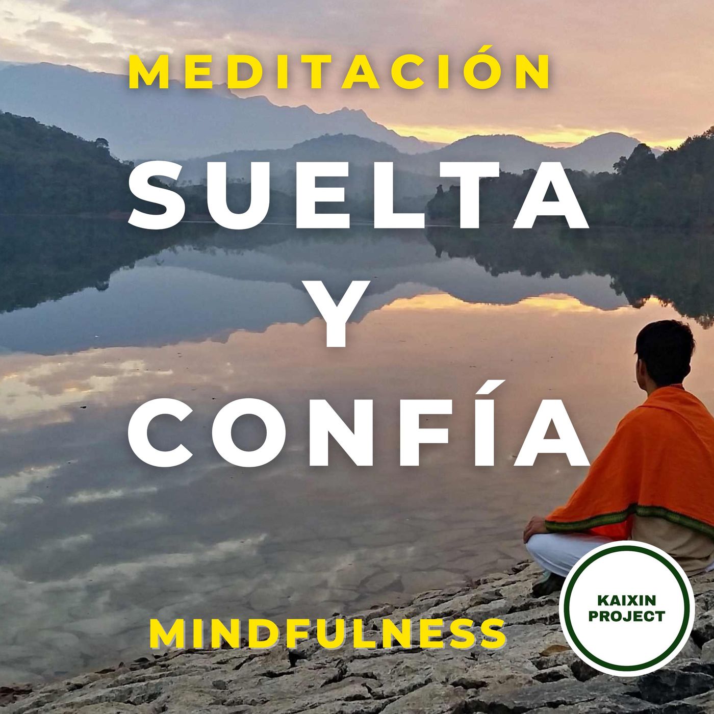 Meditación Suelta y Confía. Deja ser a la vida Meditación Suelta y Confía. Deja ser a la vida